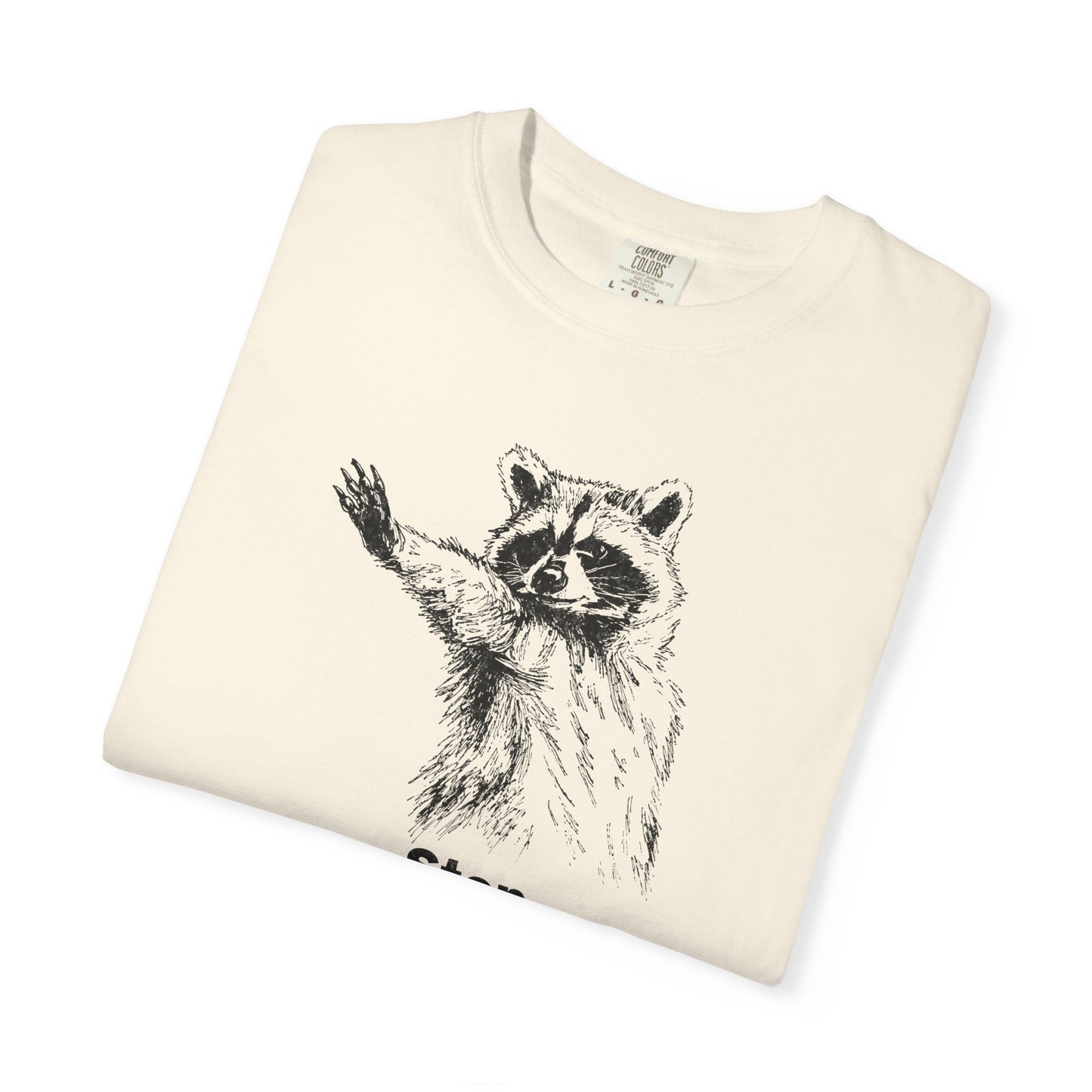 Raccoon 'Stop. Right. There.' Graphic T-Shirt