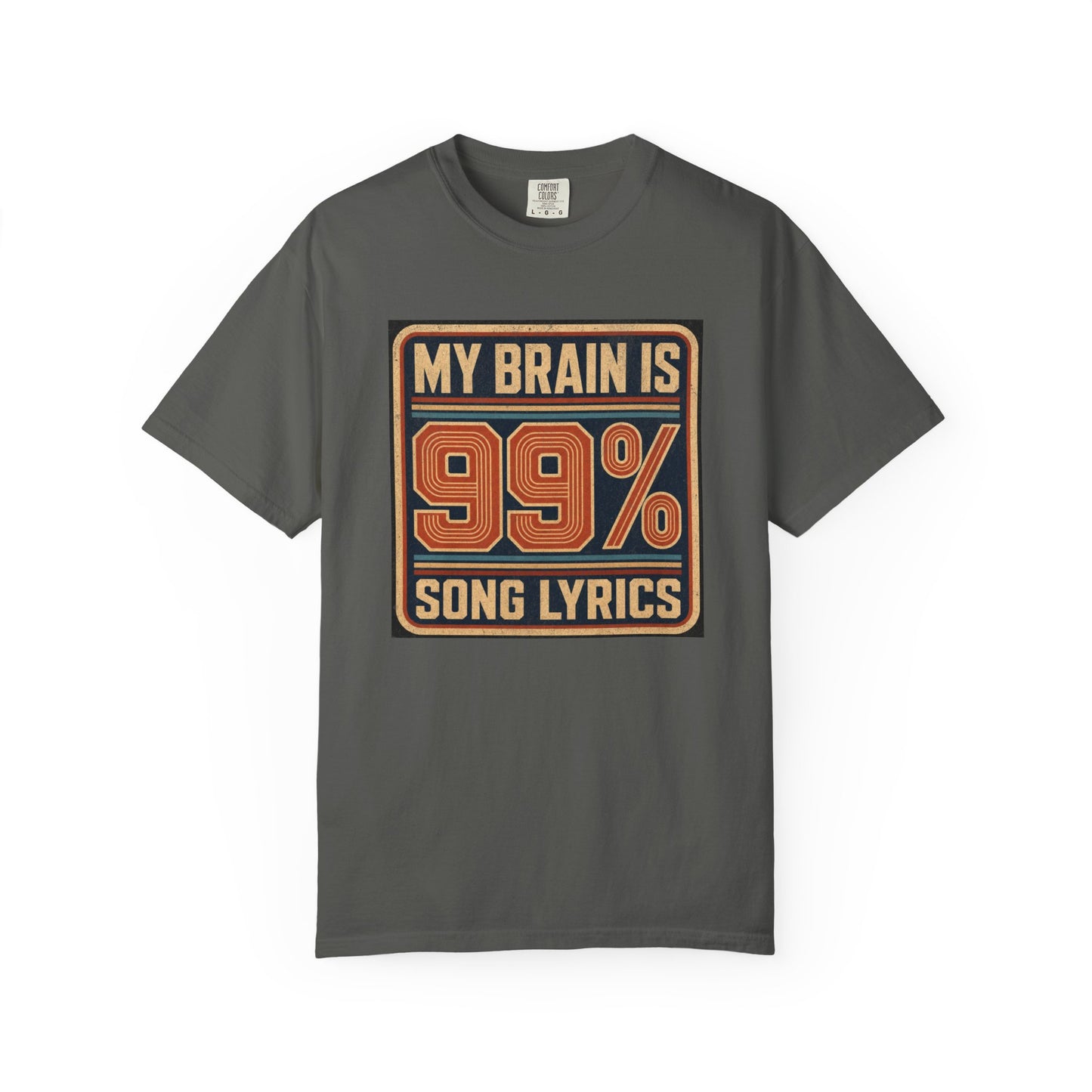 T-Shirt — "My Brain Is 99% Song Lyrics" Retro Music Lover Tee