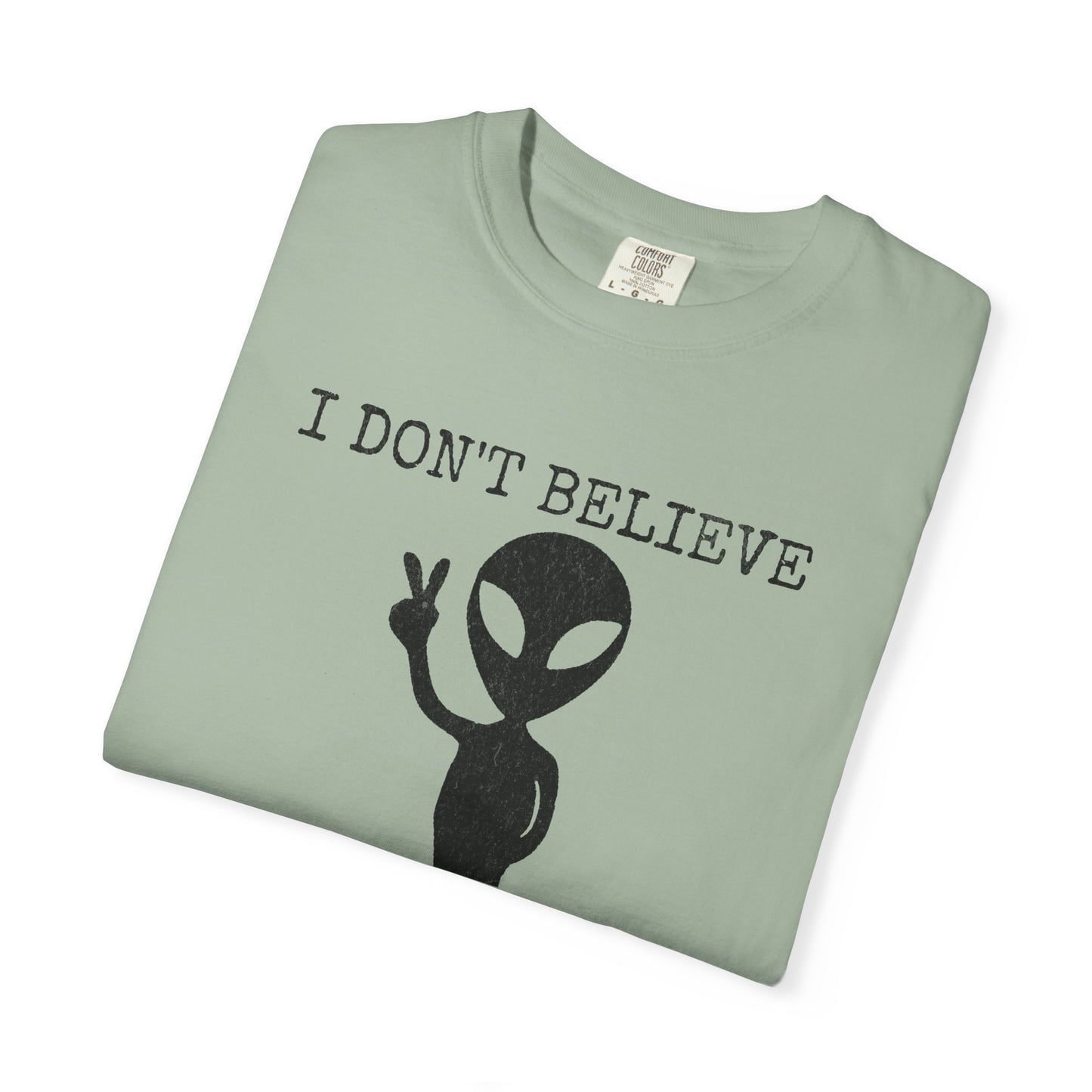 I Don't Believe in Humans Alien T-Shirt