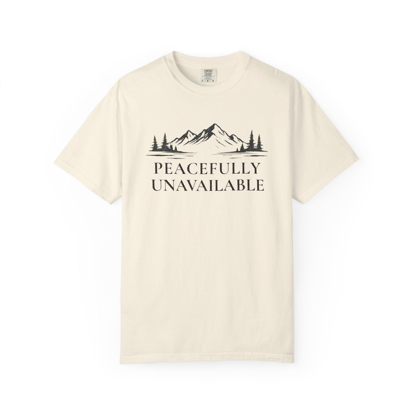 Peacefully Unavailable Outdoor T-Shirt — Camping & Hiking Zen Tee