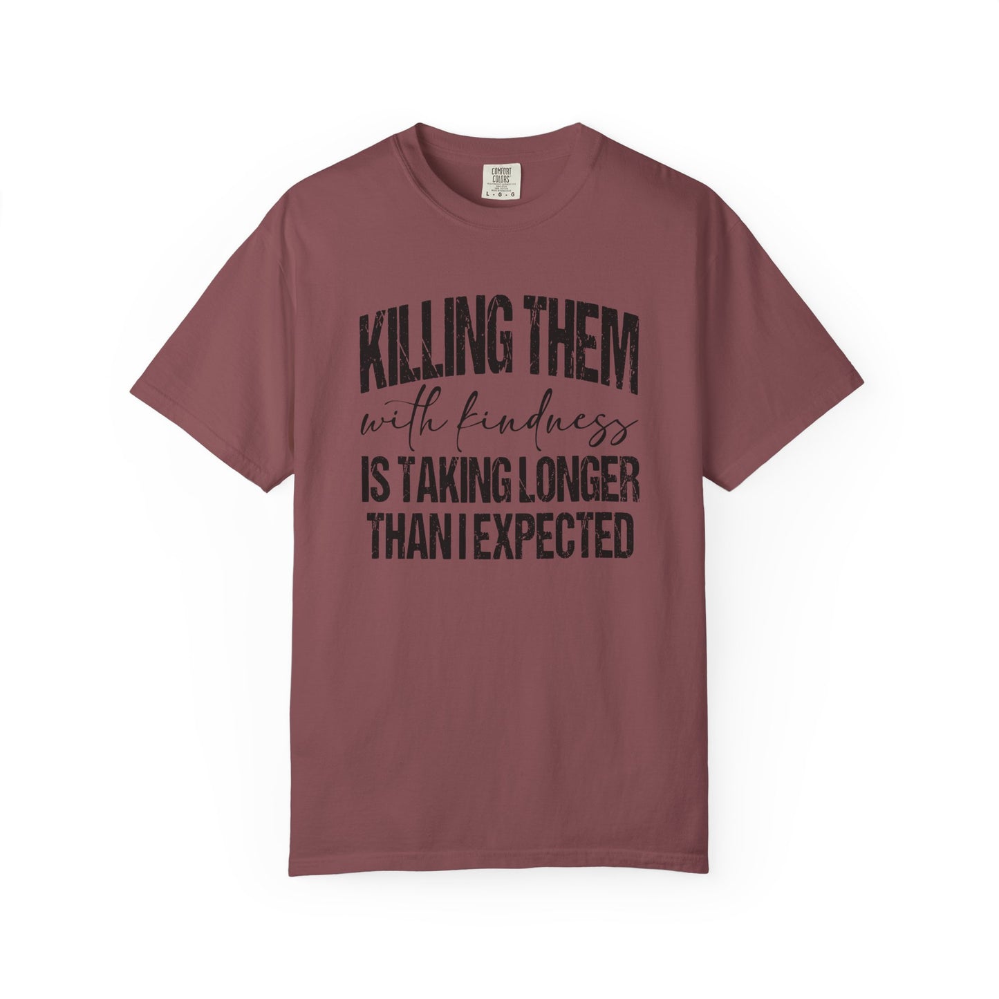 Killing Them with Kindness Shirt | Funny Sarcastic Introvert Humor Shirt, Comfort Colors Graphic T-Shirt