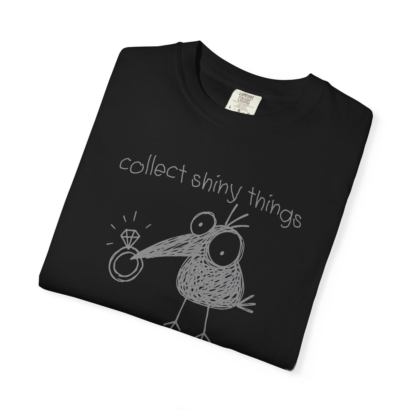 Collect Shiny Things and Judge Shirt | Funny Crow Shirt | Introvert Humor Tee | Weird Bird Graphic Shirt