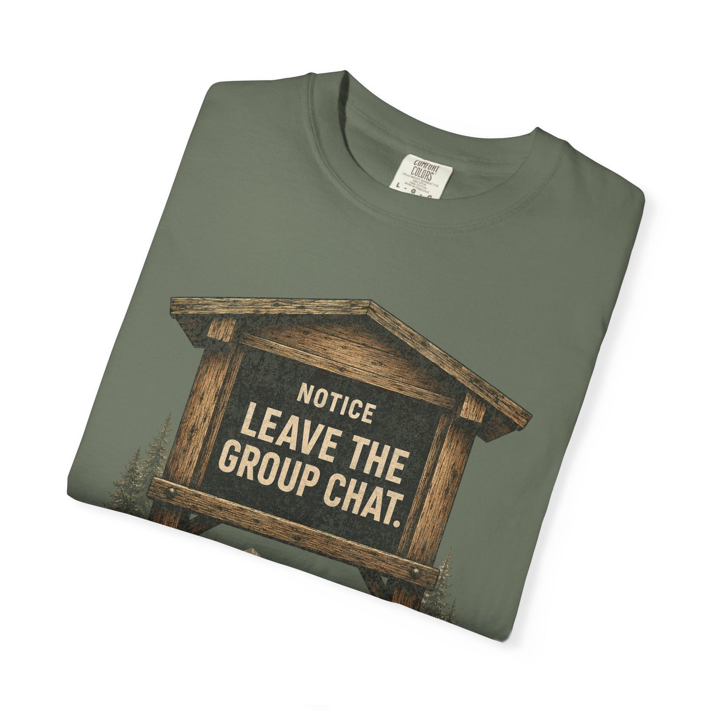 "Notice: Leave The Group Chat" Vintage Outdoor Sign Funny Hiking Graphic Shirt