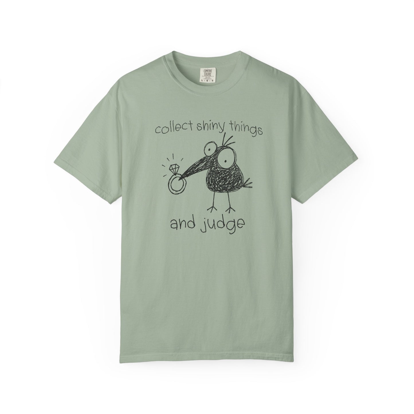 Collect Shiny Things and Judge Shirt | Funny Crow Shirt | Introvert Humor Tee | Weird Bird Graphic Shirt