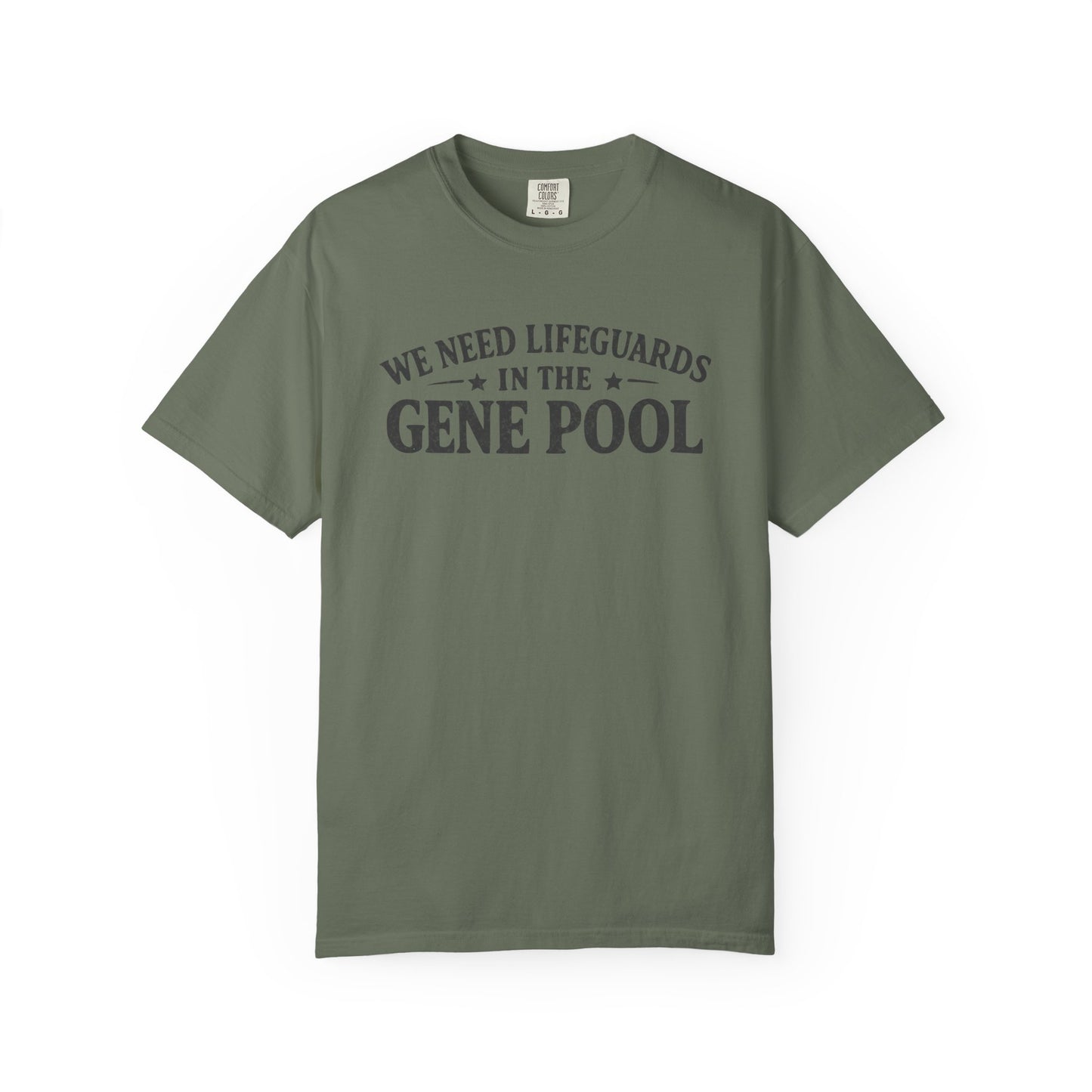 We Need Lifeguards In The Gene Pool T-Shirt — Funny Sarcastic Joke Tee