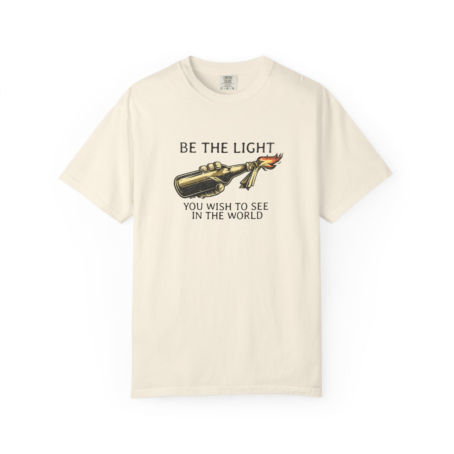 Be the Light You Wish to See in the World — Graphic T-Shirt Molotov Cocktail Shirt | Bold Statement Tee