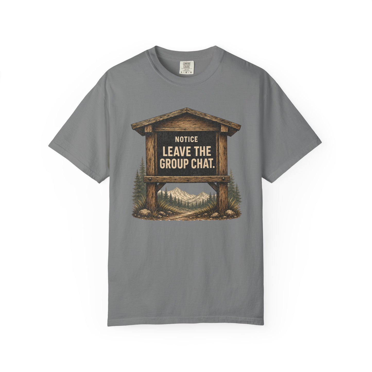 "Notice: Leave The Group Chat" Vintage Outdoor Sign Funny Hiking Graphic Shirt