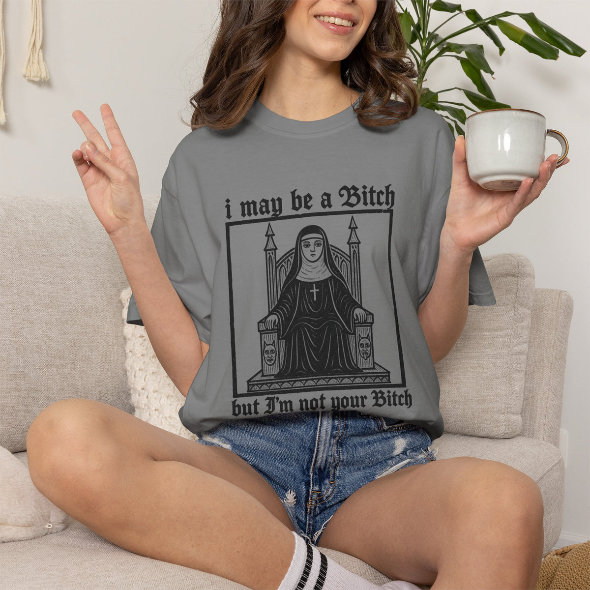 I May Be a Bitch But I’m Not Your Bitch Gothic Nun Graphic Shirt