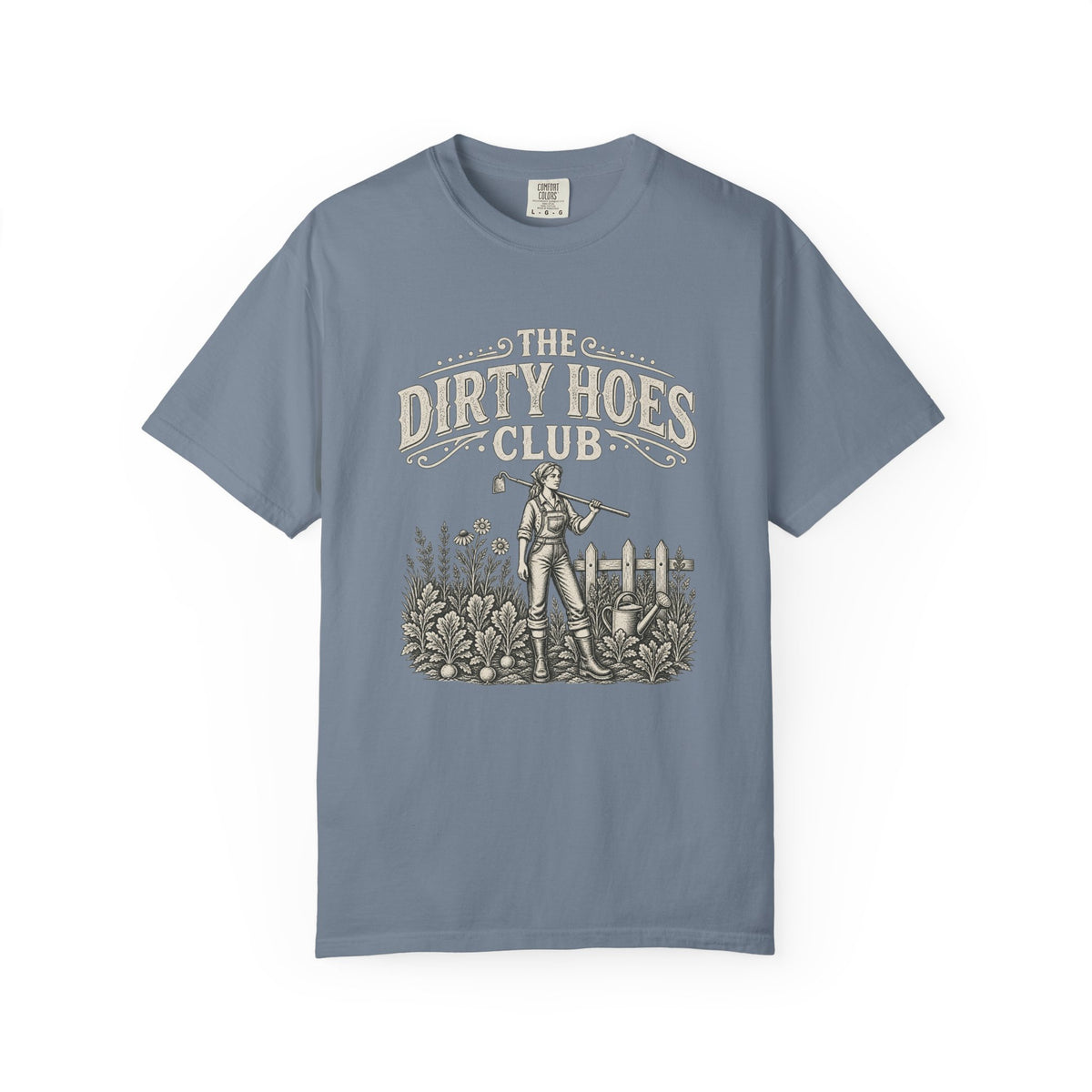 The Dirty Hoes Club Garden T-Shirt
