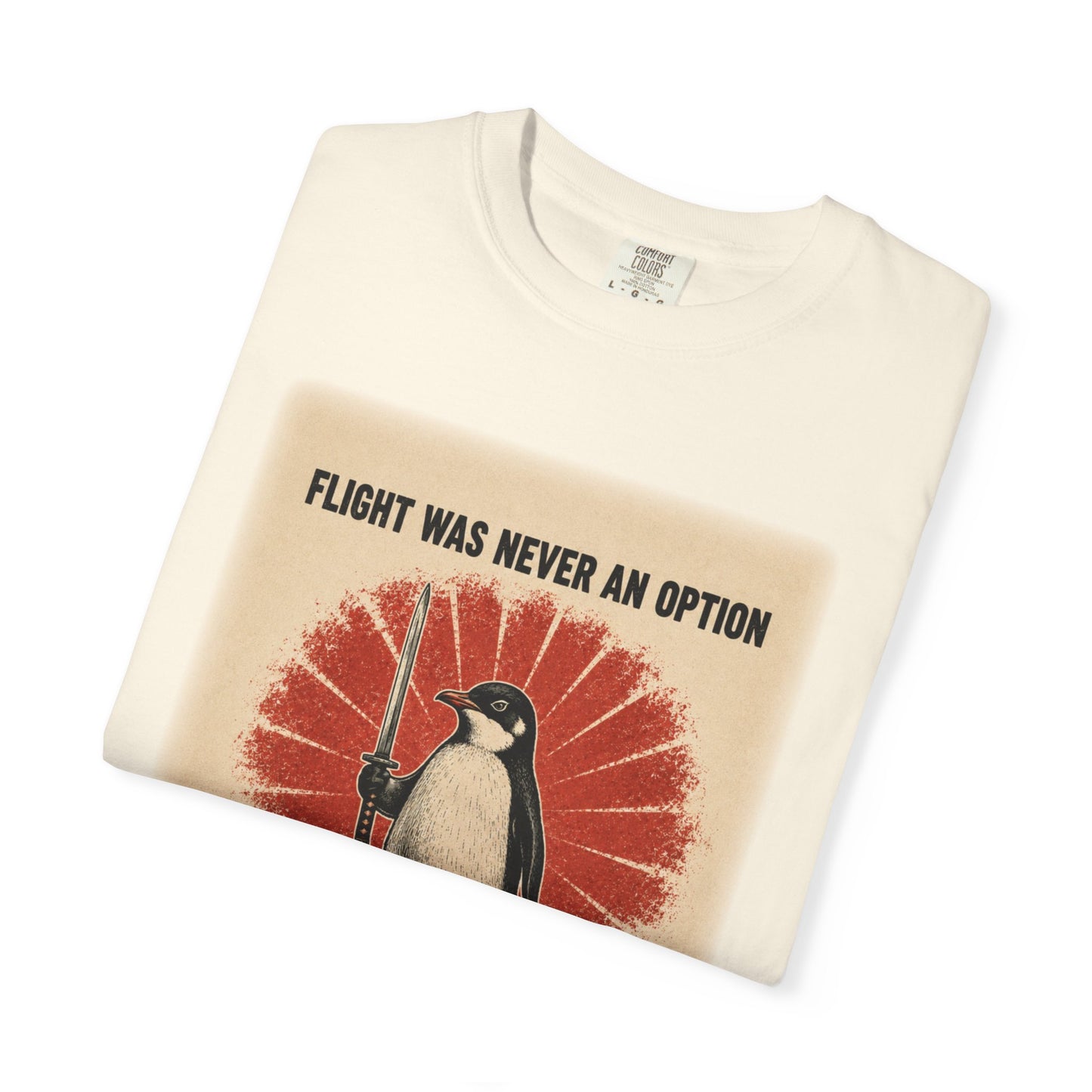 Flight Was Never an Option Penguin Shirt | Funny Warrior Penguin Graphic Tee | Vintage Comfort Colors® T-Shirt