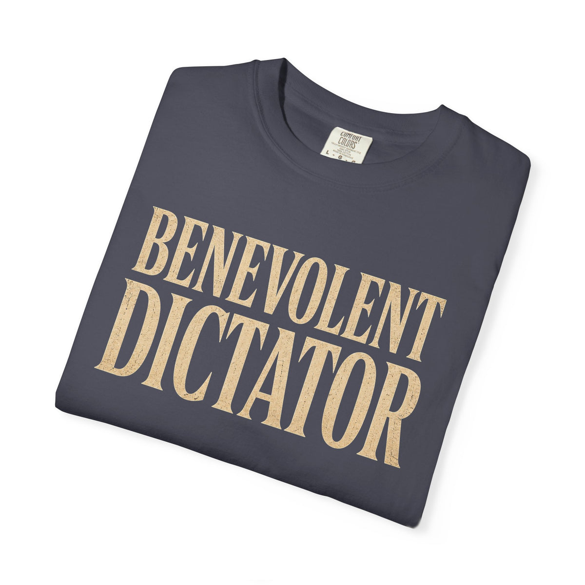 Benevolent Dictator T-Shirt Vintage Typography Graphic Tee