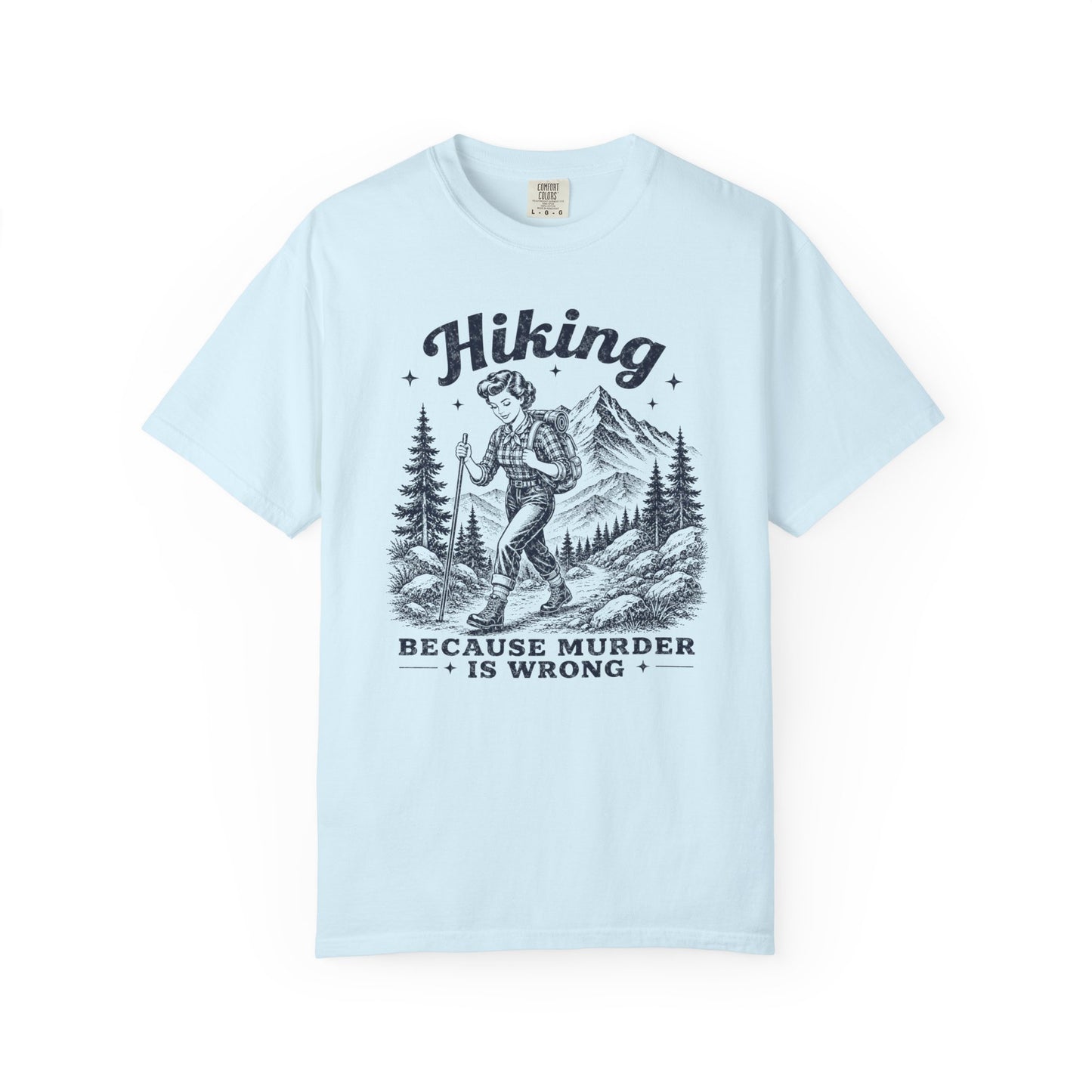 Hiking Because Murder Is Wrong — Retro 1950s Vintage Graphic T-Shirt