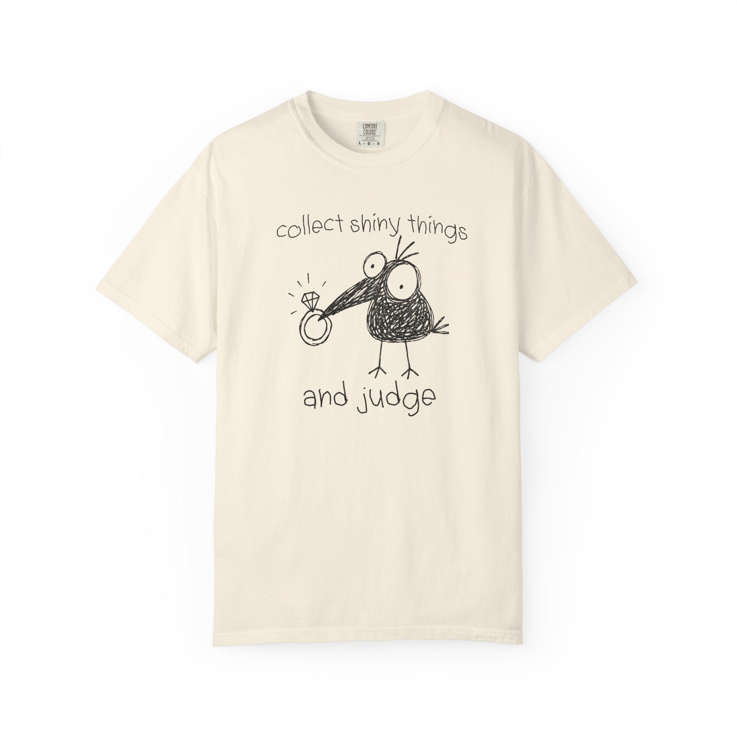 Collect Shiny Things and Judge Shirt | Funny Crow Shirt | Introvert Humor Tee | Weird Bird Graphic Shirt