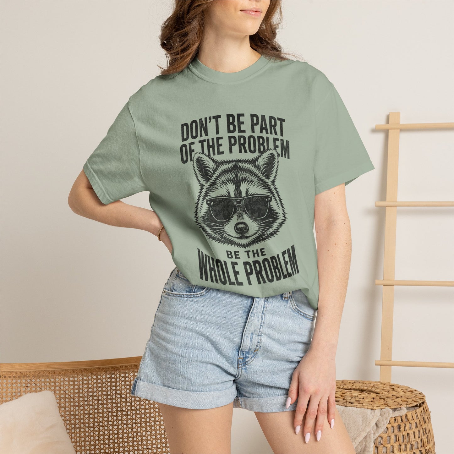 Raccoon Graphic T-Shirt "Don't Be Part of the Problem, Be the Whole Problem" Retro Funny Vintage Tee