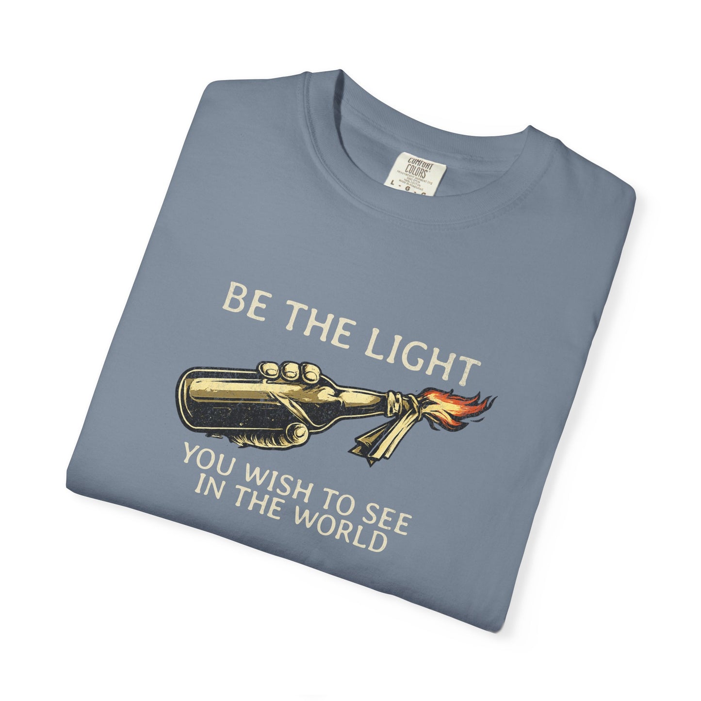 Be the Light You Wish to See in the World — Graphic T-Shirt Molotov Cocktail Shirt | Bold Statement Tee