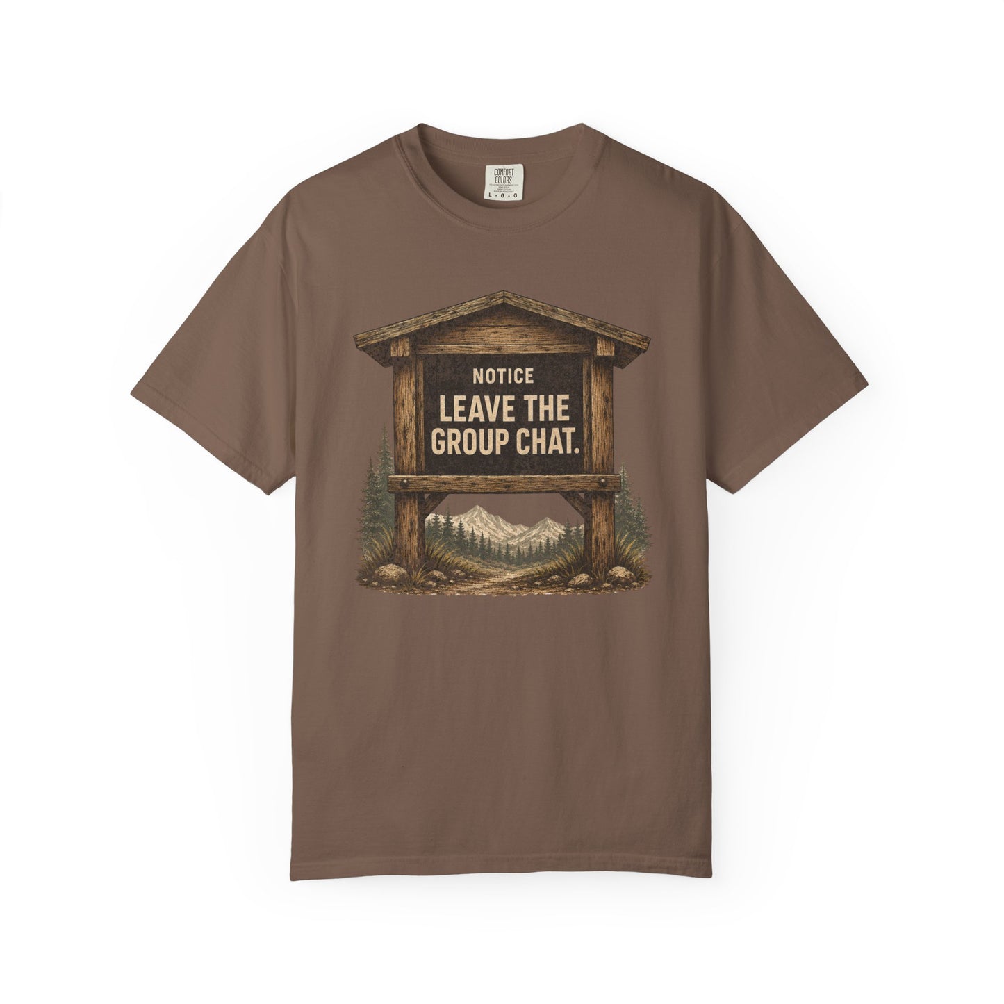 "Notice: Leave The Group Chat" Vintage Outdoor Sign Funny Hiking Graphic Shirt