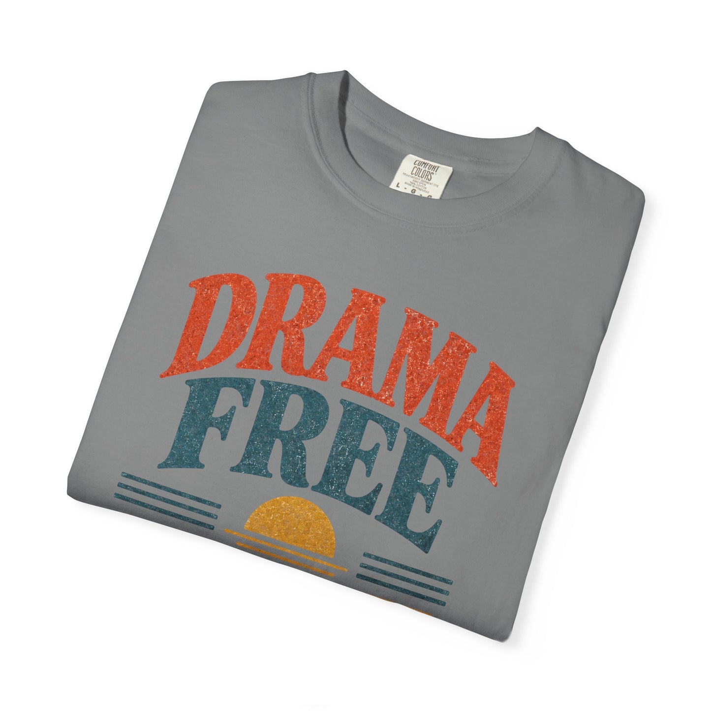 Drama Free Zone T-Shirt — Retro Sunset Vintage Graphic Tee