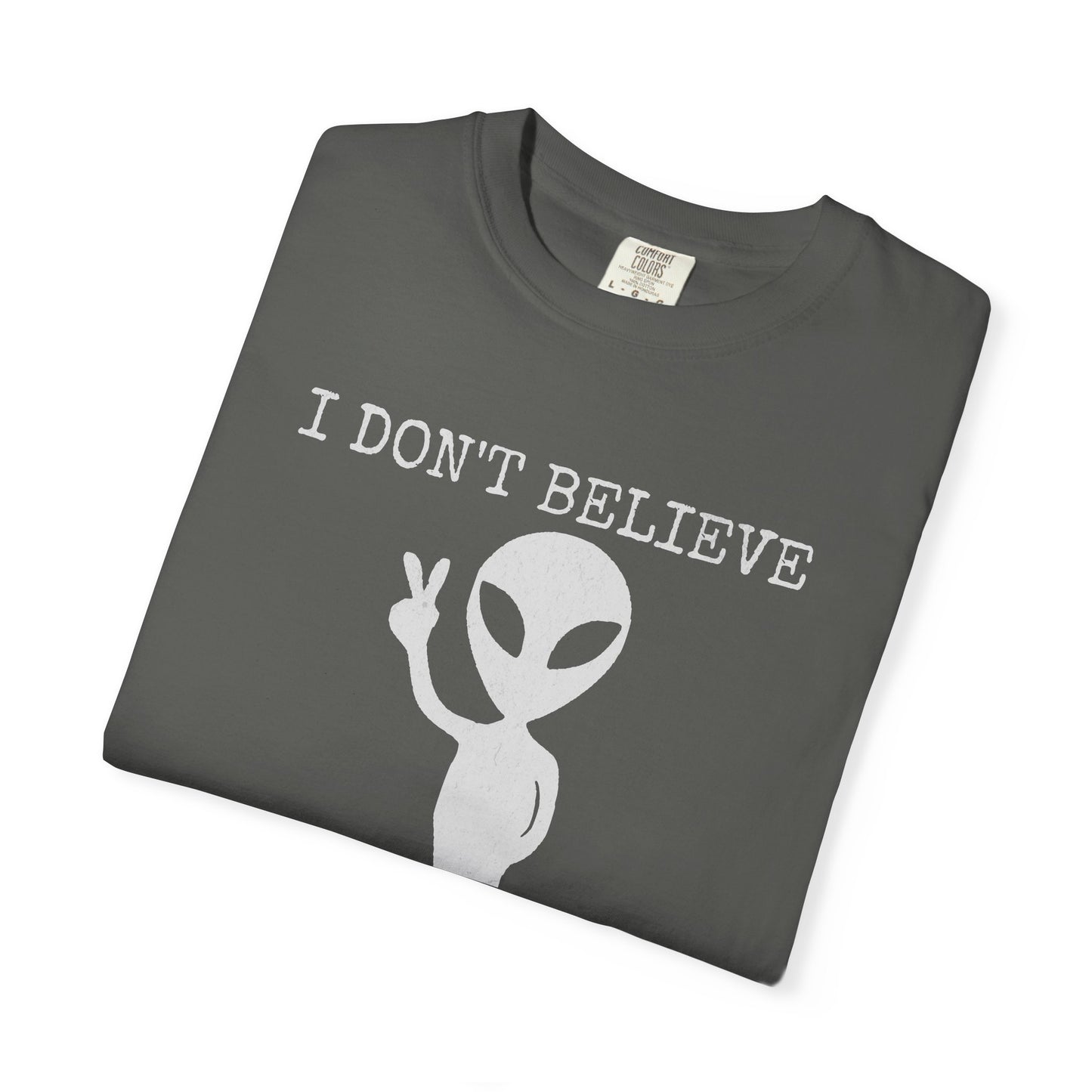I Don't Believe in Humans Alien T-Shirt