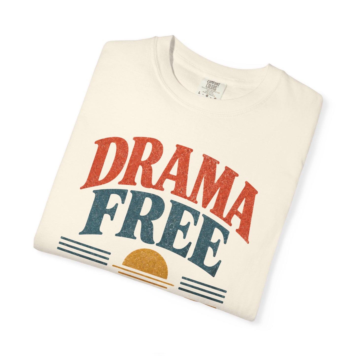 Drama Free Zone T-Shirt — Retro Sunset Vintage Graphic Tee