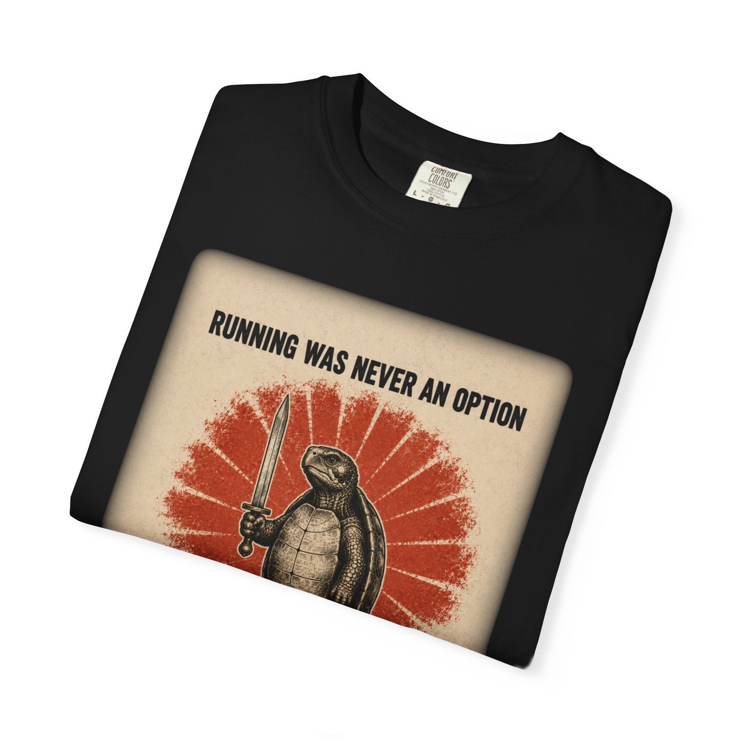 Running Was Never an Option Turtle Shirt | Funny Warrior Turtle Graphic Tee | Vintage Comfort Colors® T-Shirt