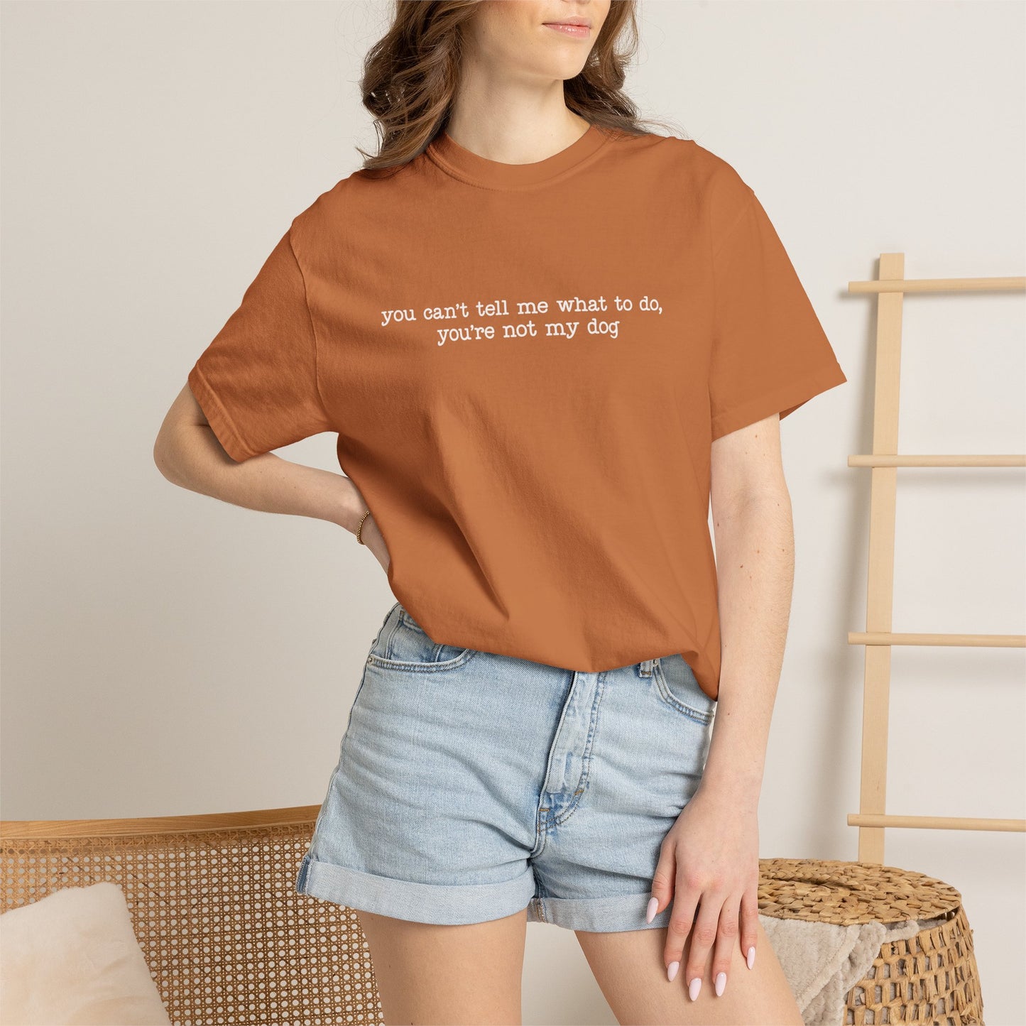 You Can't Tell Me What To Do You're Not My Dog T-shirt | Funny Dog Lover Tee