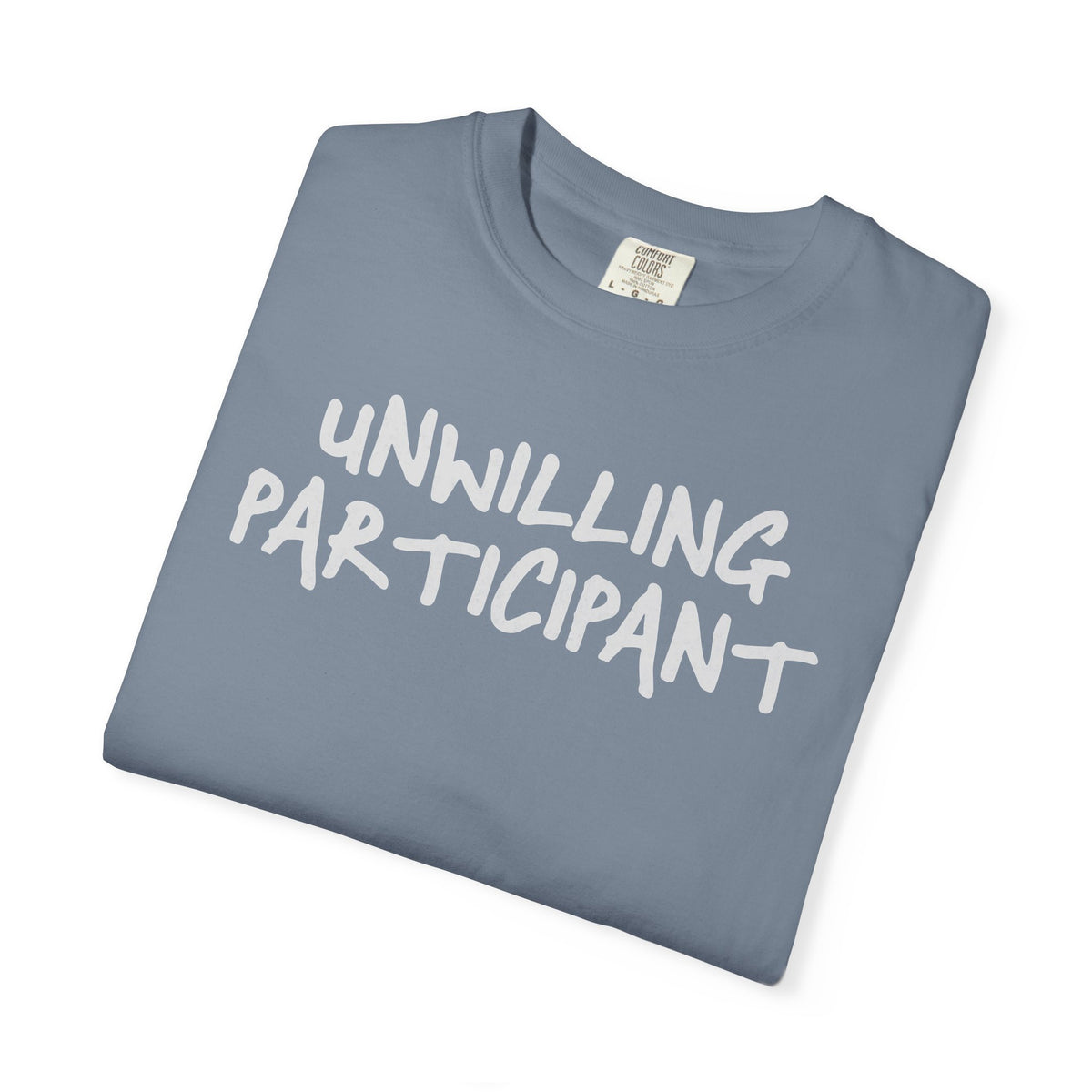 Unwilling Participant T-Shirt