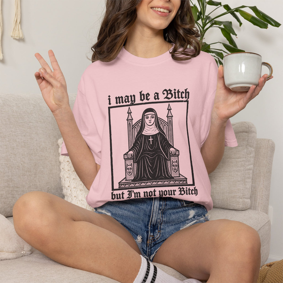 I May Be a Bitch But I’m Not Your Bitch Gothic Nun Graphic Shirt