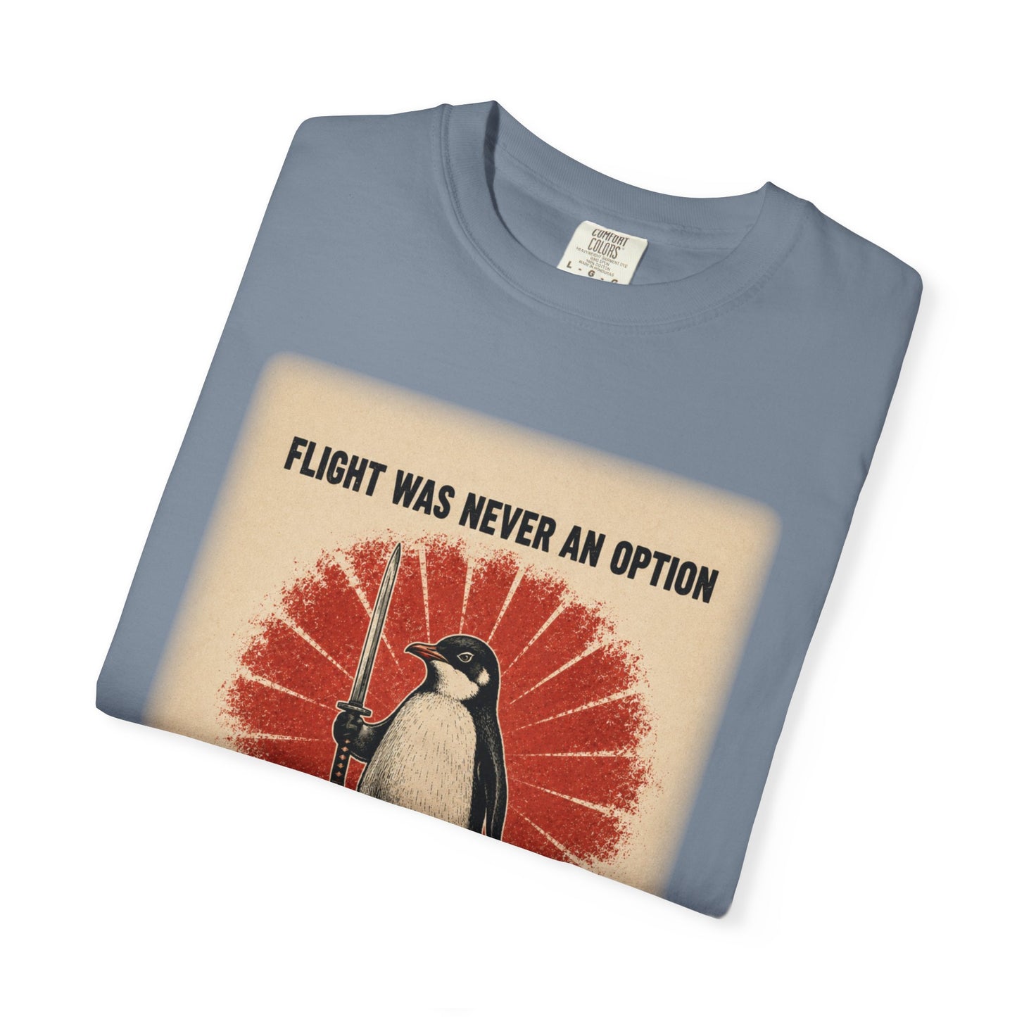 Flight Was Never an Option Penguin Shirt | Funny Warrior Penguin Graphic Tee | Vintage Comfort Colors® T-Shirt