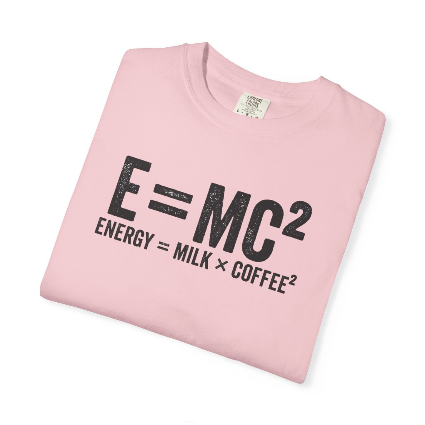 E = MC² Coffee T-Shirt | Funny Science & Coffee Graphic Tee | Comfort Colors Shirt
