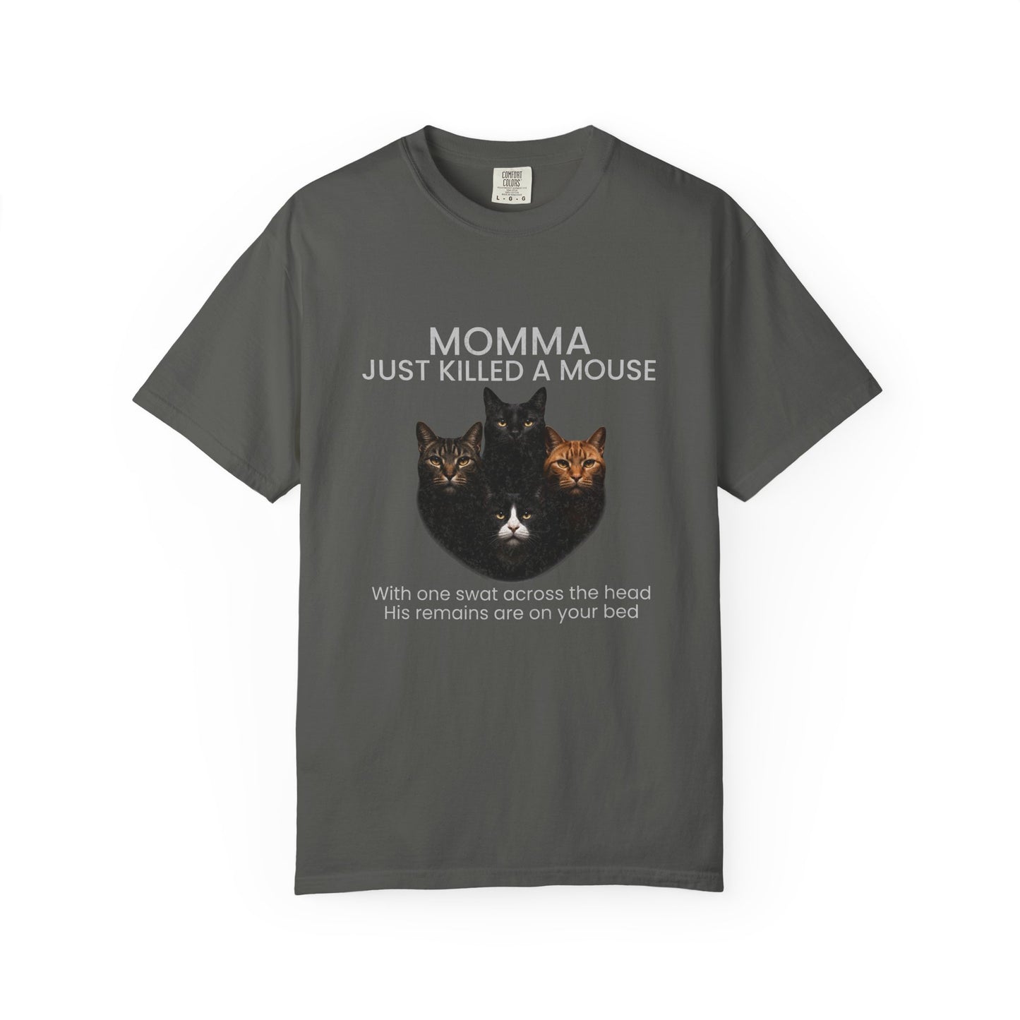 Momma Just Killed A Mouse Cat Lover T-Shirt, Funny Queen Cat Parody Tee
