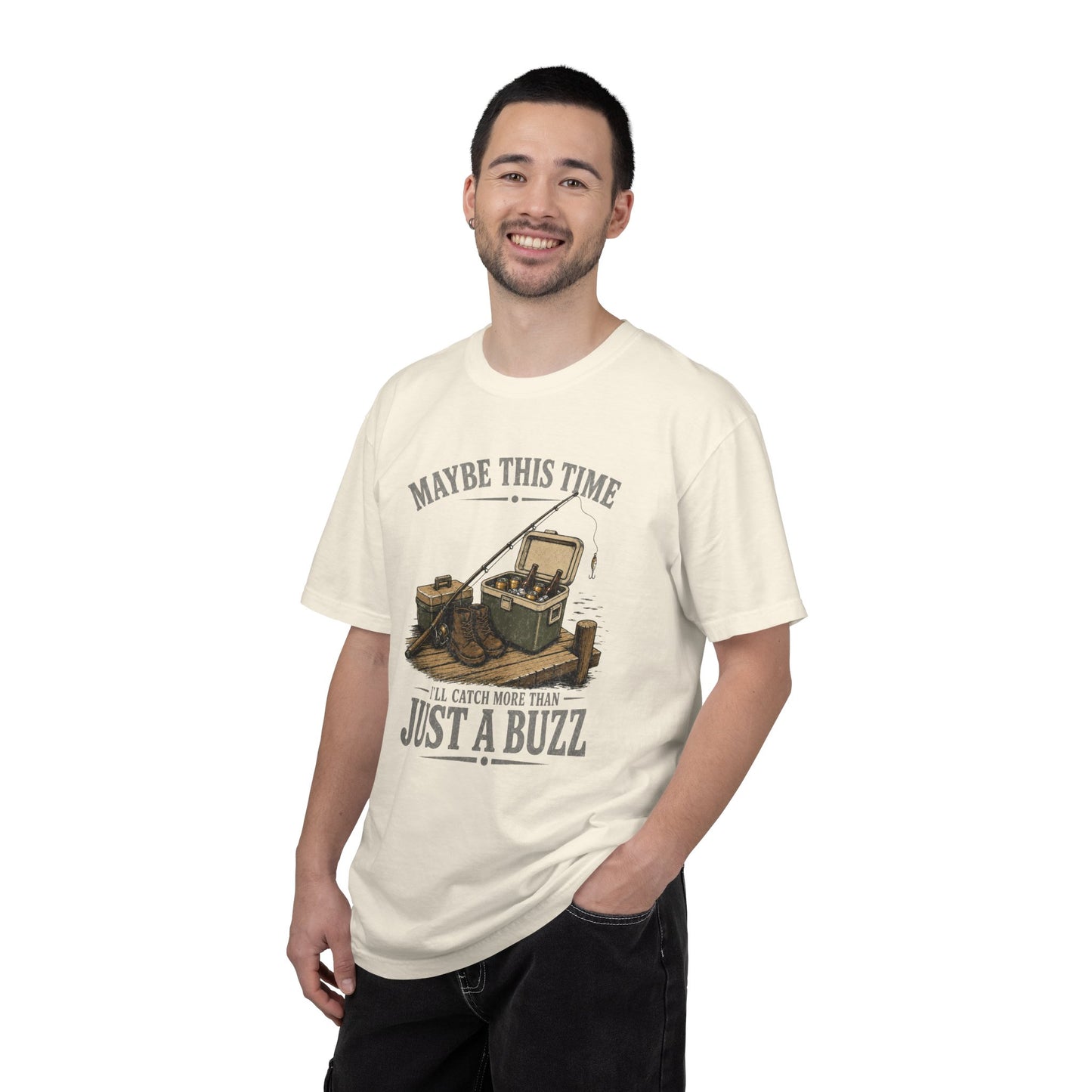 Fishing T-Shirt — "Maybe This Time I'll Catch More Than Just a Buzz" Funny Fishing Tee