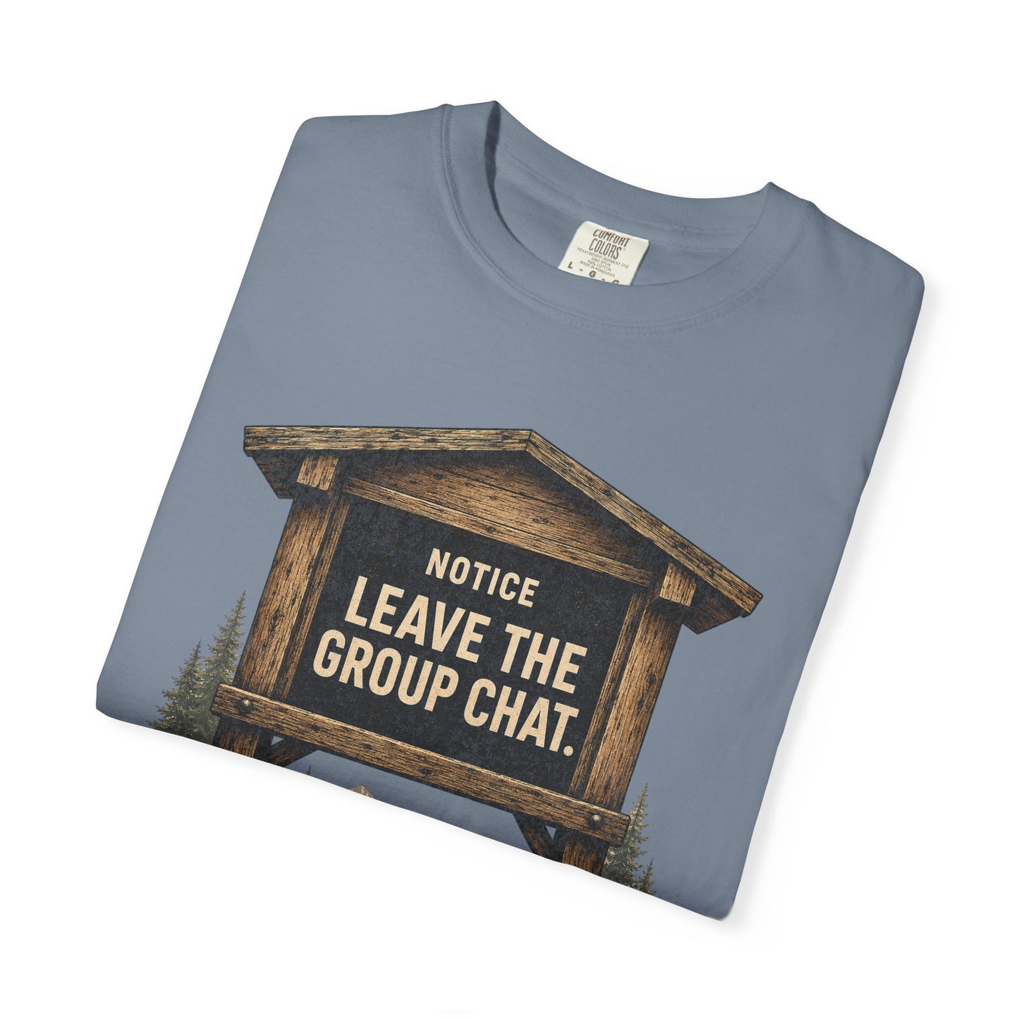 "Notice: Leave The Group Chat" Vintage Outdoor Sign Funny Hiking Graphic Shirt