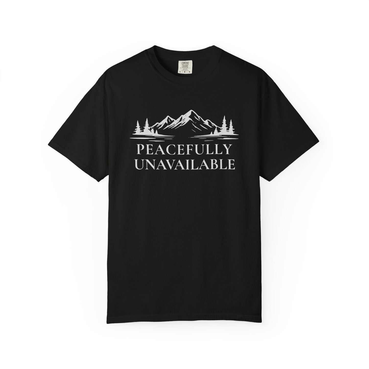 Peacefully Unavailable Outdoor T-Shirt — Camping & Hiking Zen Tee
