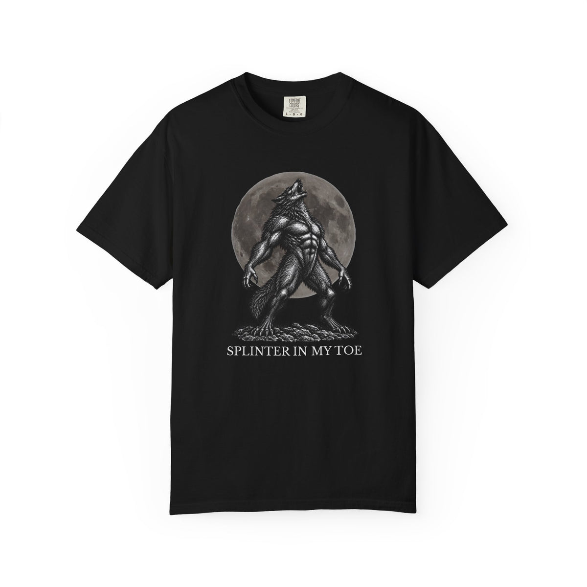 Splinter In My Toe Funny Werewolf Moon T-Shirt