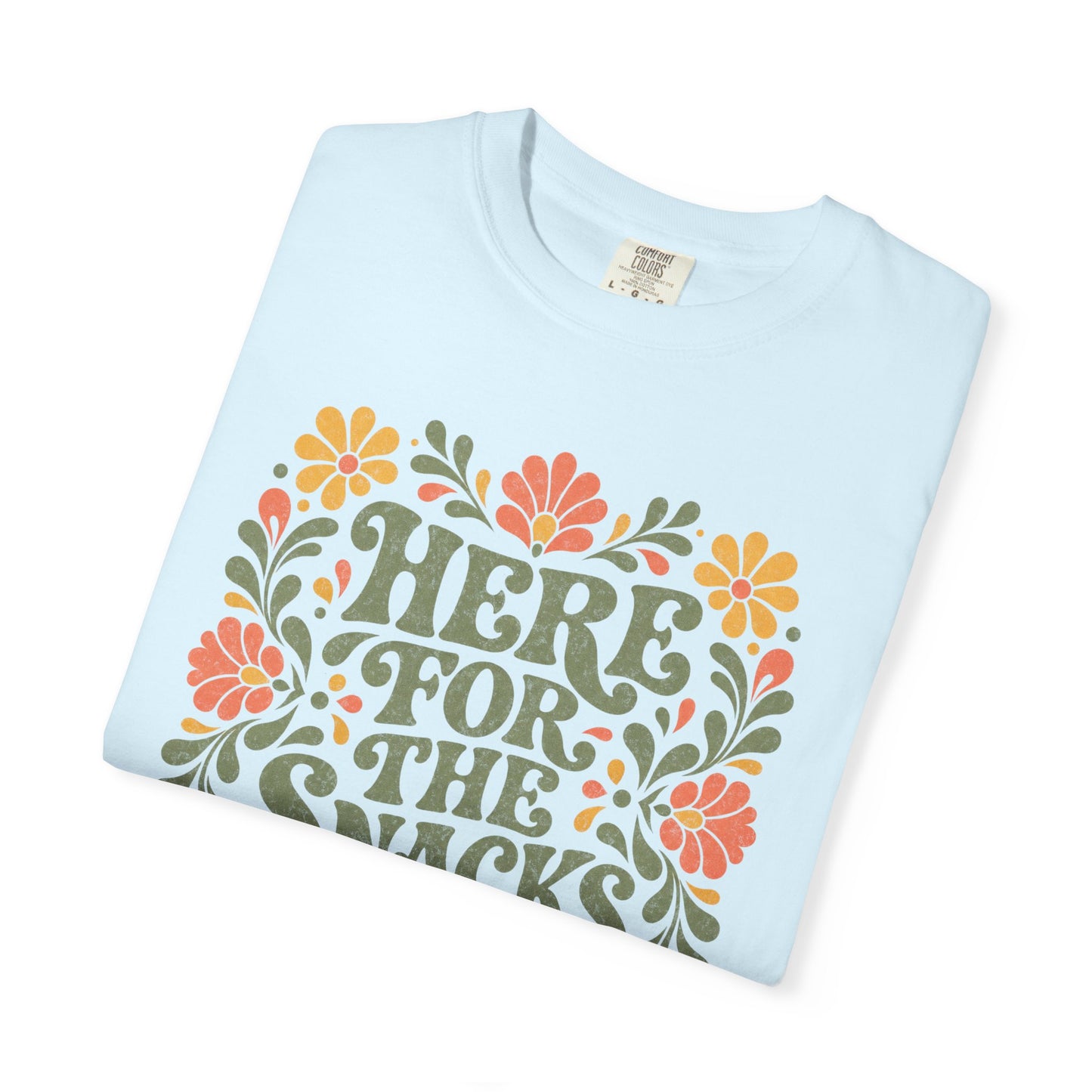 Here for the Snacks T-Shirt | Funny Food Graphic Tee