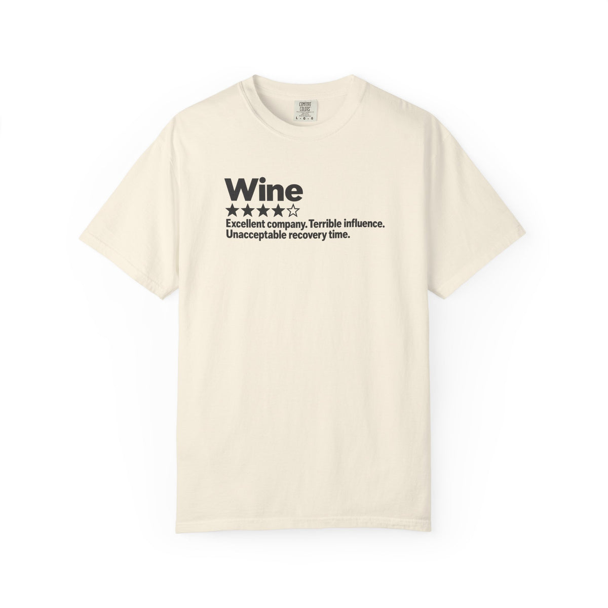 Wine Rating Graphic T-Shirt — "Wine: Excellent company, Terrible influence"