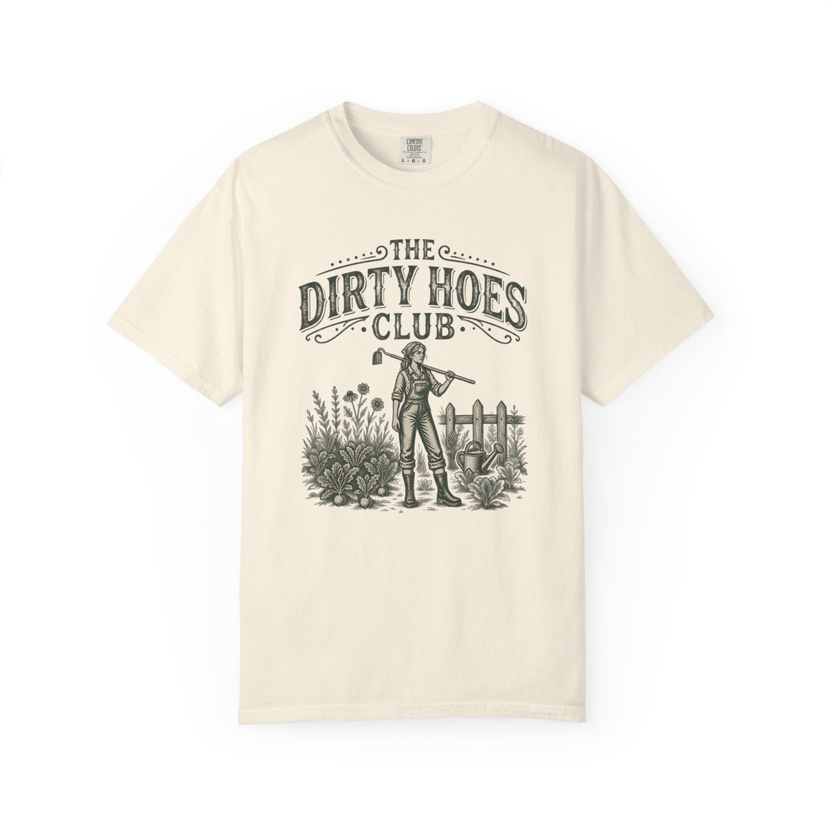The Dirty Hoes Club Garden T-Shirt