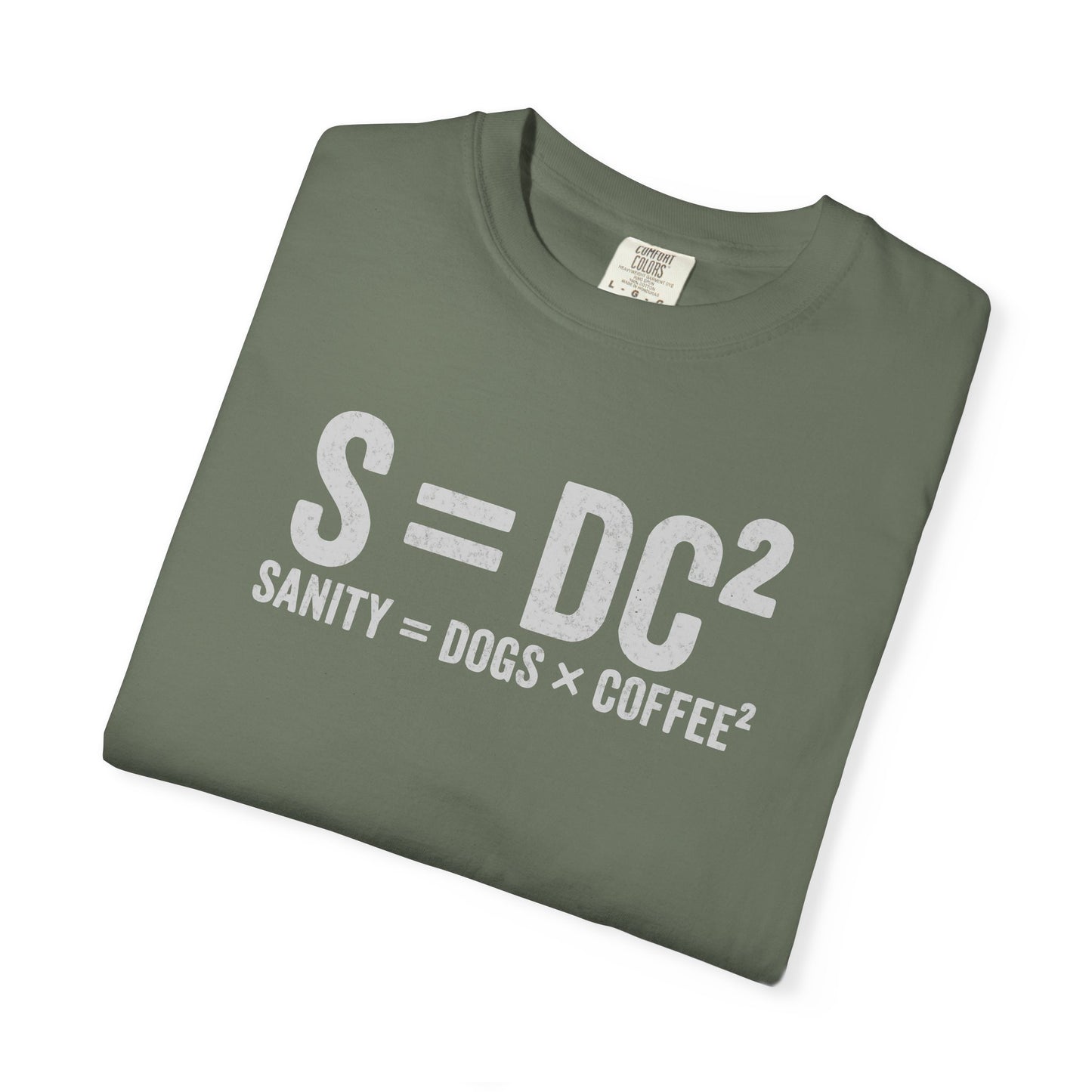 S = DC² Funny Dog & Coffee T-Shirt | Sanity = Dogs × Coffee² Graphic Tee | Comfort Colors Shirt