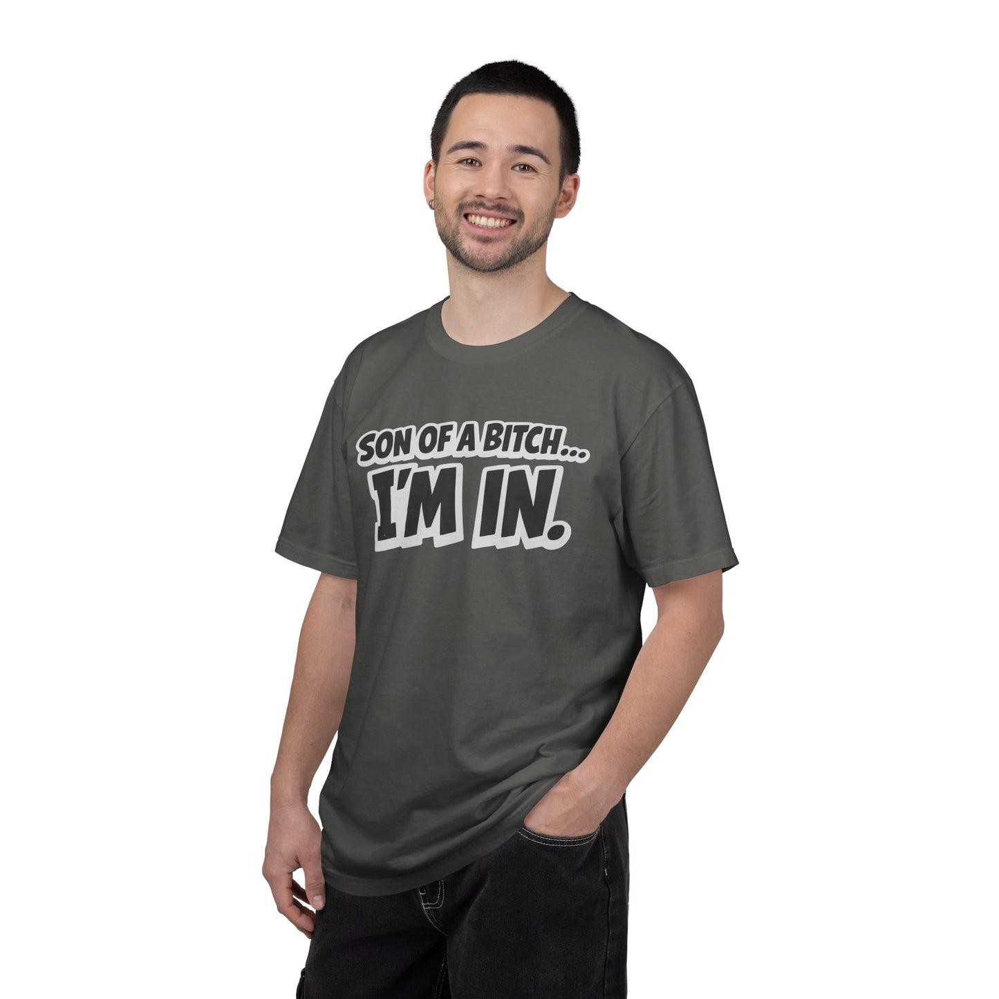 Garment-Dyed T-Shirt — "Son of a Bitch... I'm In" Cartoon Quote