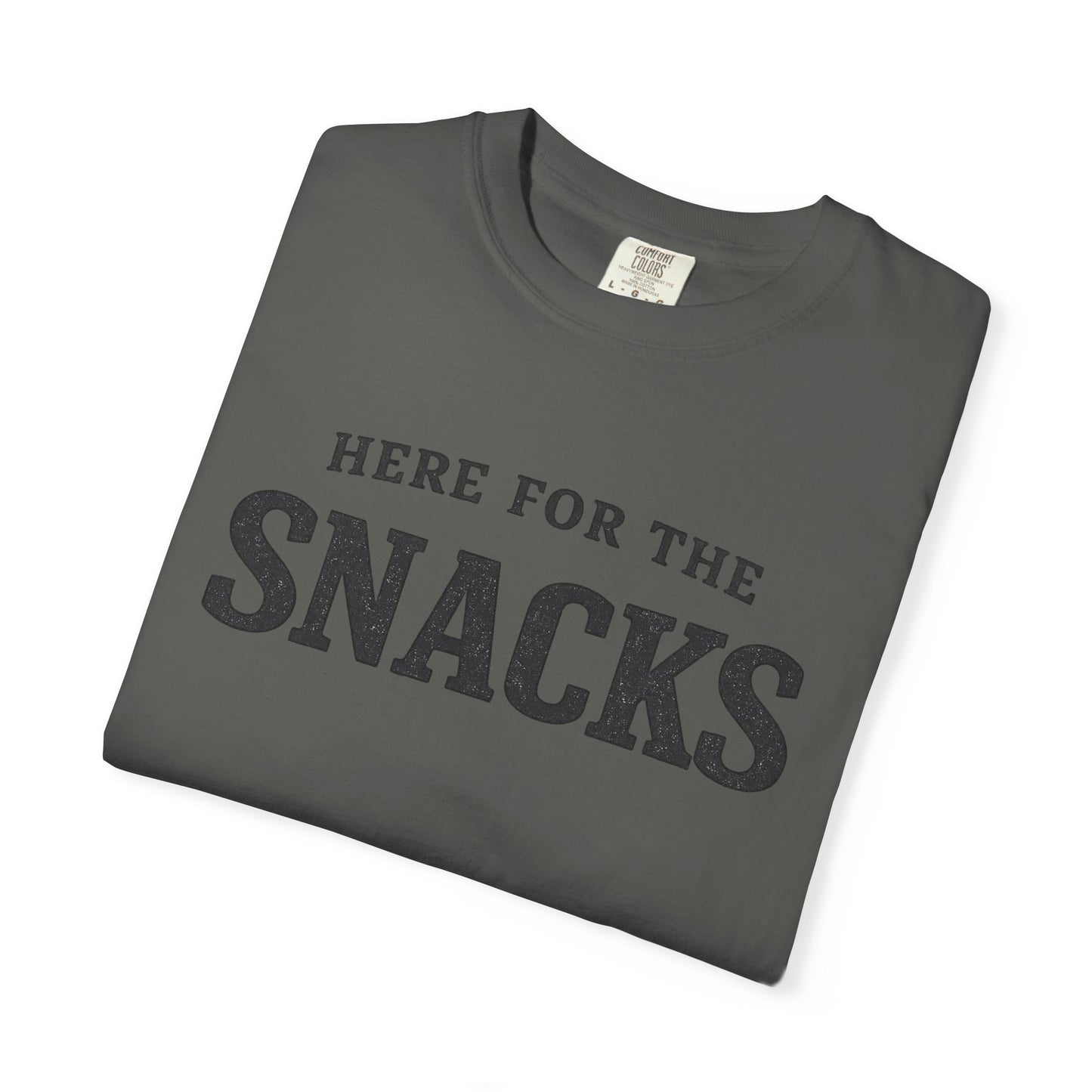 Here for the Snacks T-Shirt