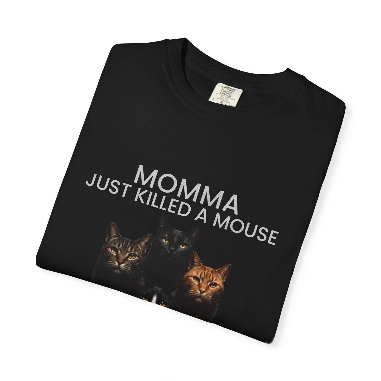 Momma Just Killed A Mouse Cat Lover T-Shirt, Funny Queen Cat Parody Tee