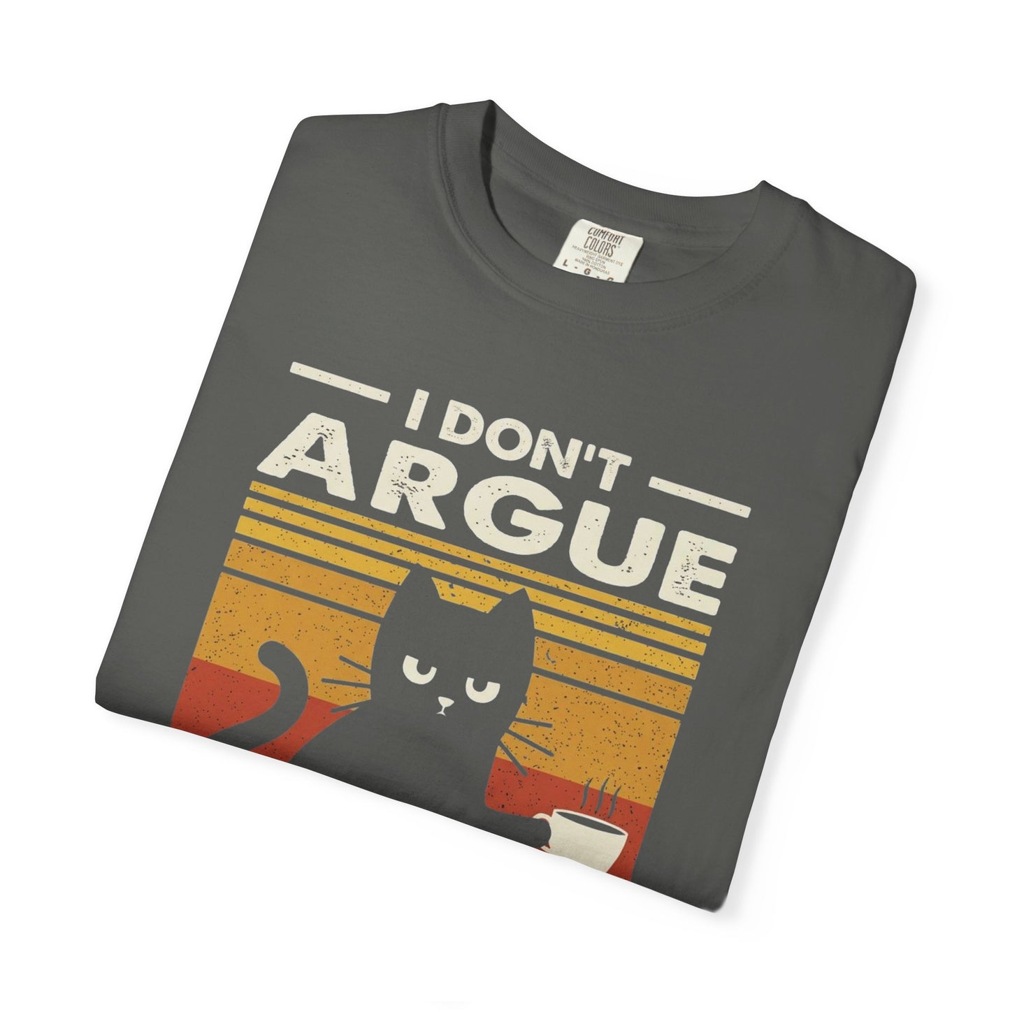 Cat Humor T-Shirt — "I Don't Argue, I Just Explain Why I'm Right" Retro Tee