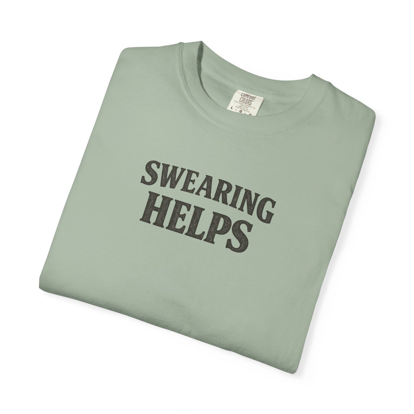 SWEARING HELPS T-Shirt — Funny Typographic Tee