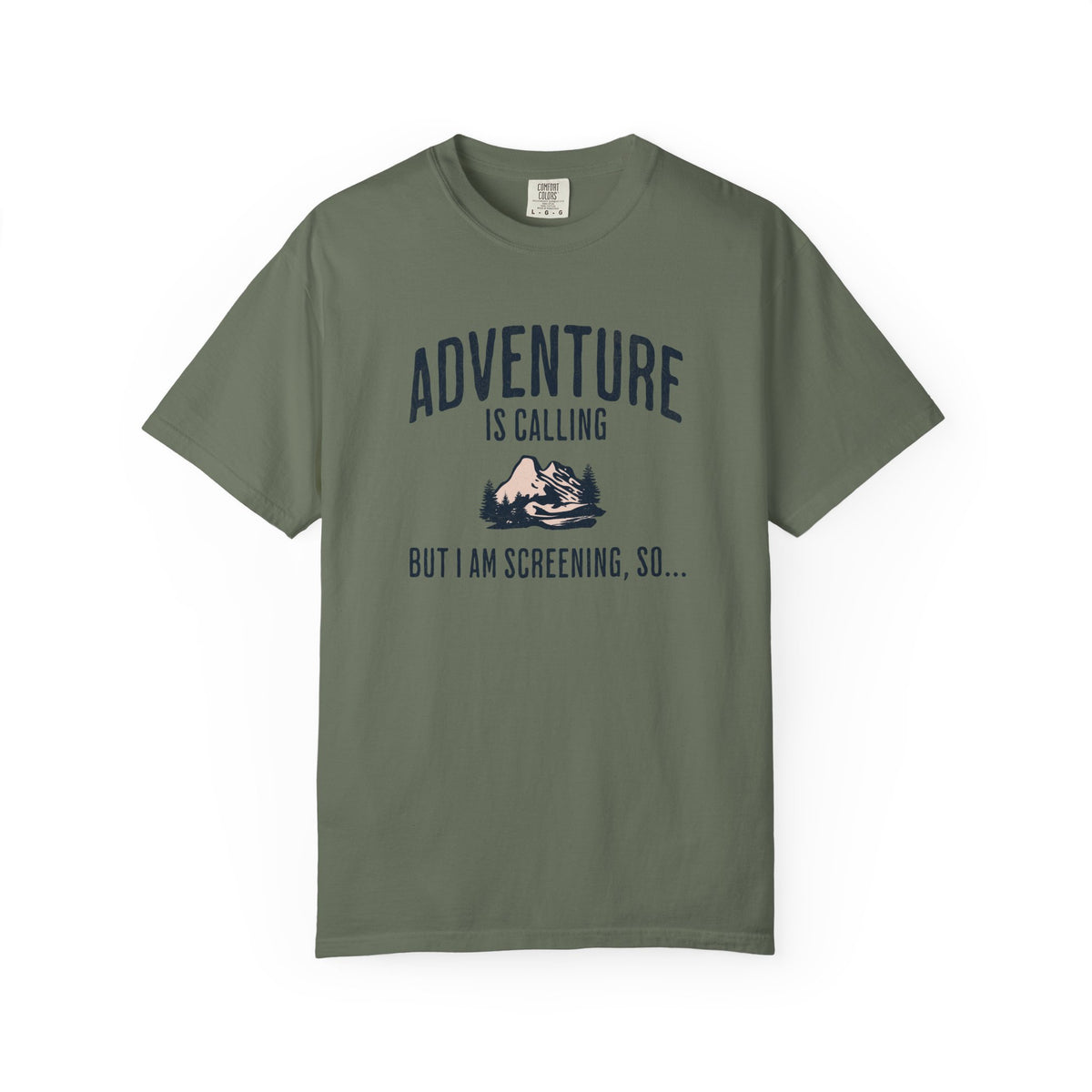 Adventure Is Calling But I am Screening So... T-Shirt