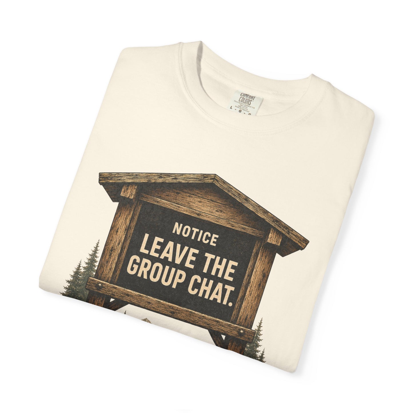 "Notice: Leave The Group Chat" Vintage Outdoor Sign Funny Hiking Graphic Shirt