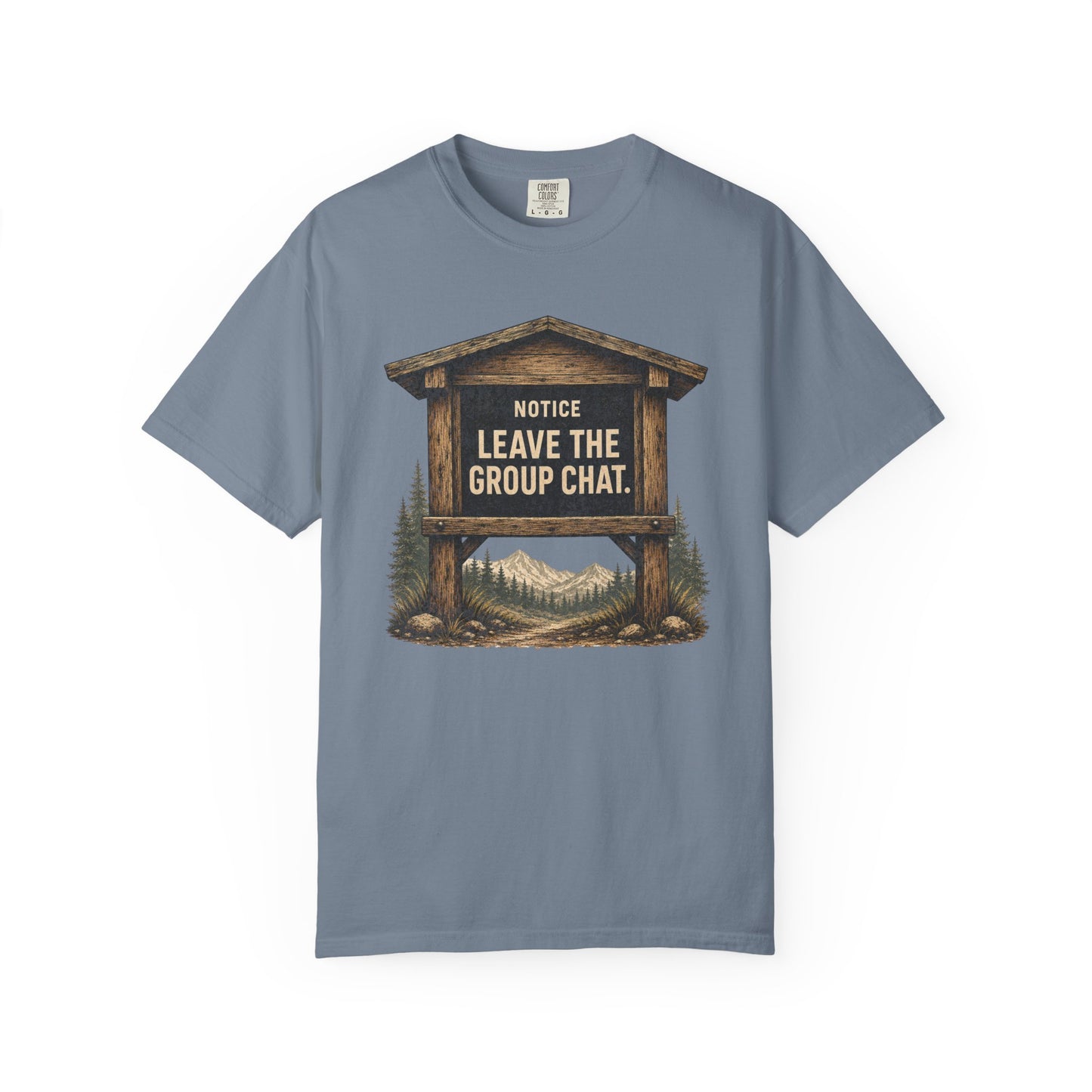 "Notice: Leave The Group Chat" Vintage Outdoor Sign Funny Hiking Graphic Shirt