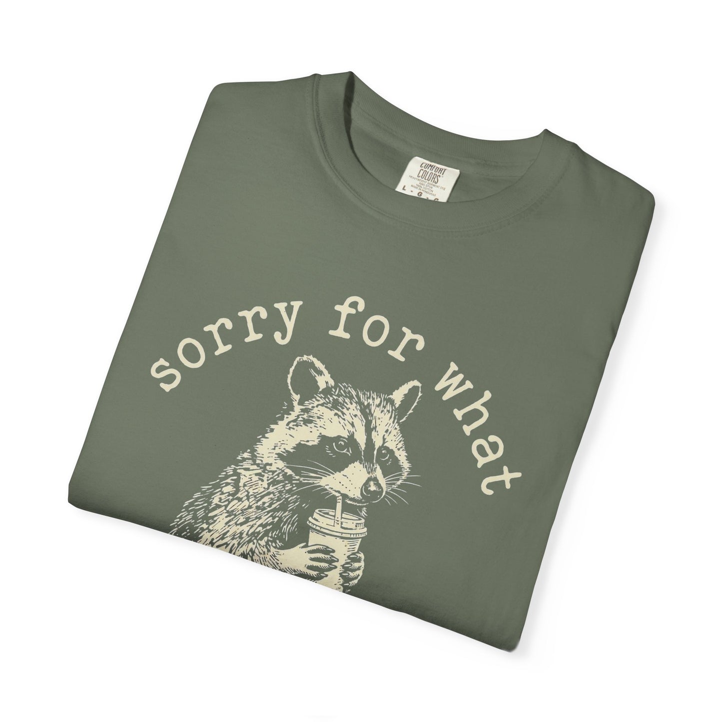 Sorry for What My Face Said Funny Raccoon T-Shirt | Sarcastic Coffee Graphic Tee | Comfort Colors Shirt