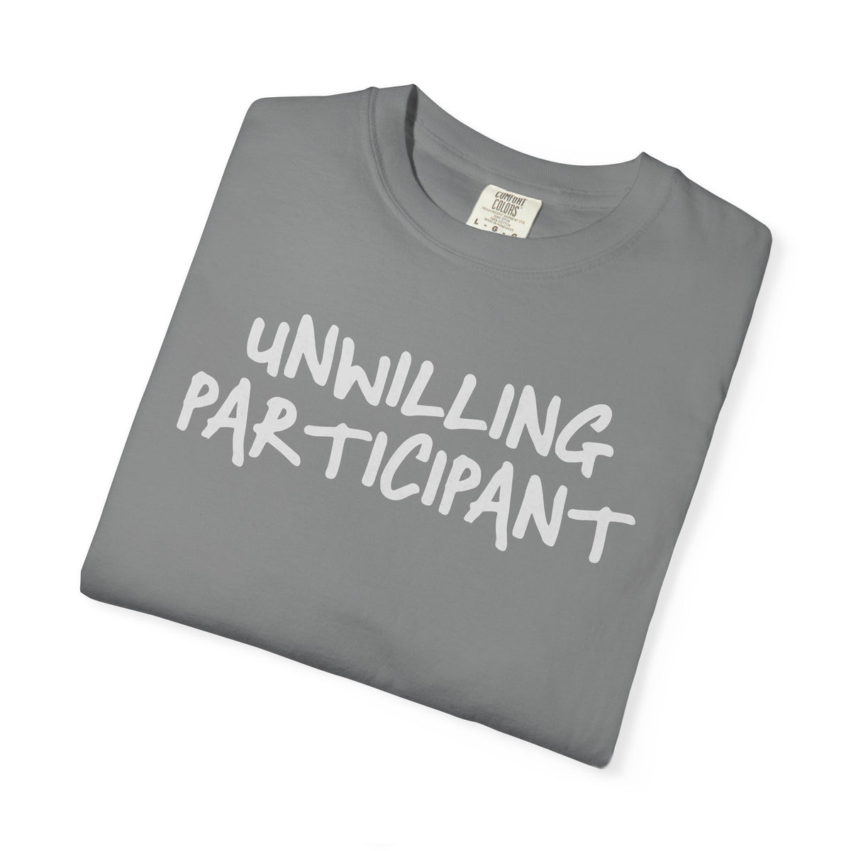 Unwilling Participant T-Shirt