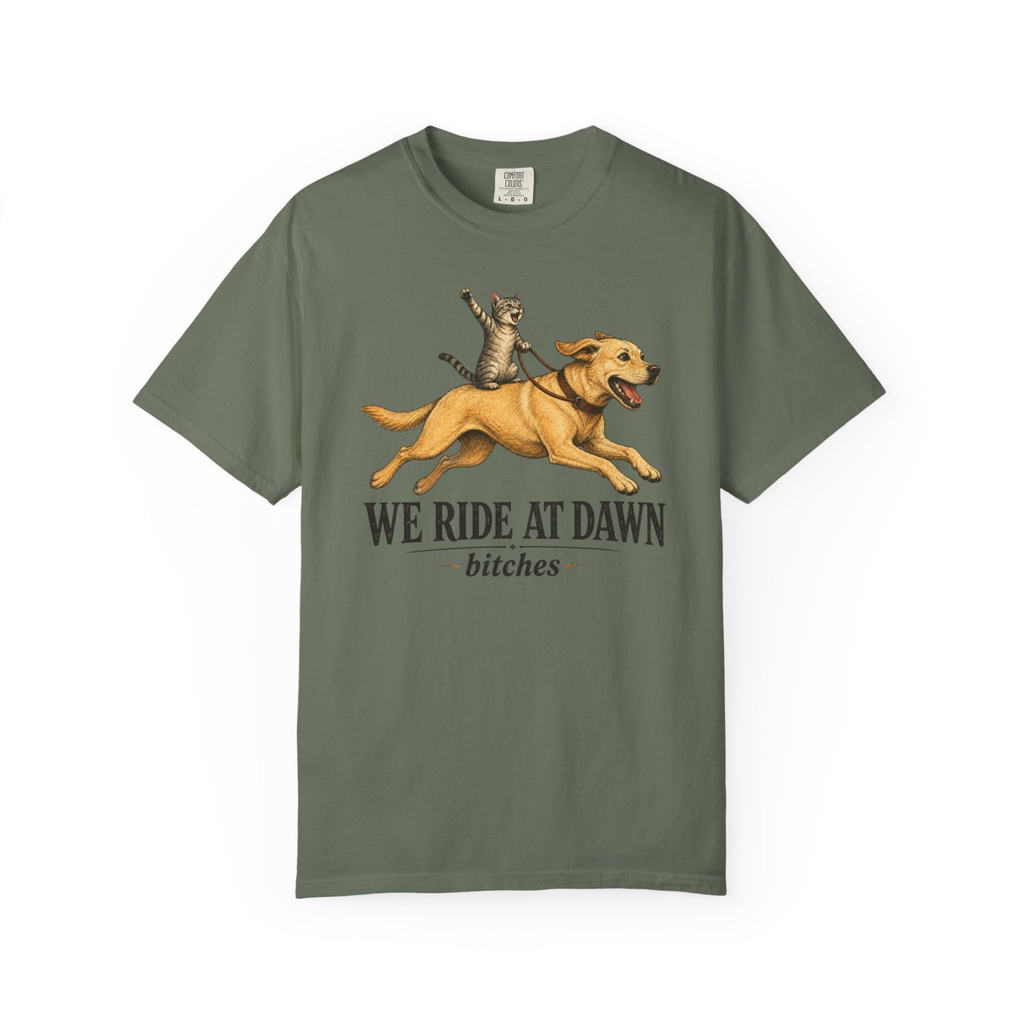 We Ride at Dawn Bitches Funny Cat Riding Dog Shit