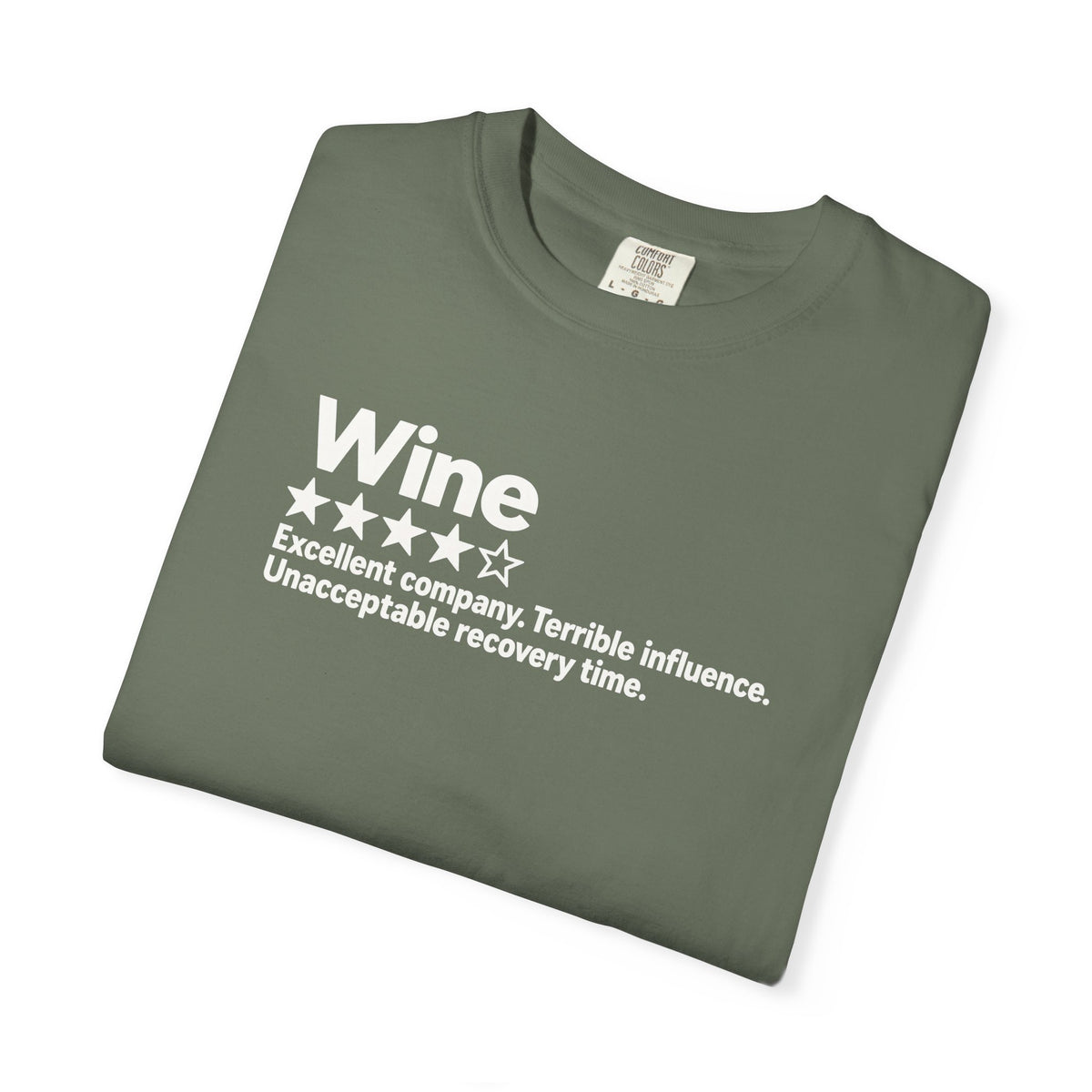 Wine Rating Graphic T-Shirt — "Wine: Excellent company, Terrible influence"